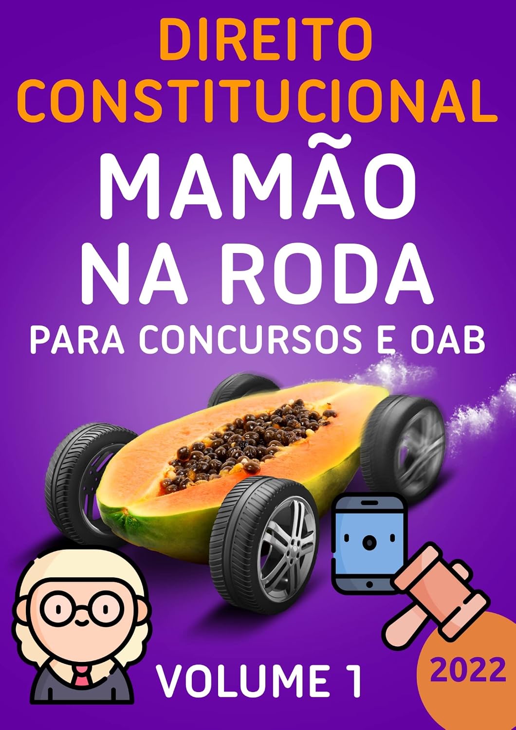 Direito Constitucional Mamão na Roda para Concursos e OAB - Volume 1 - 2022: Flashcards, dicas e técnicas de memorização aplicada. baixar o livro de graça