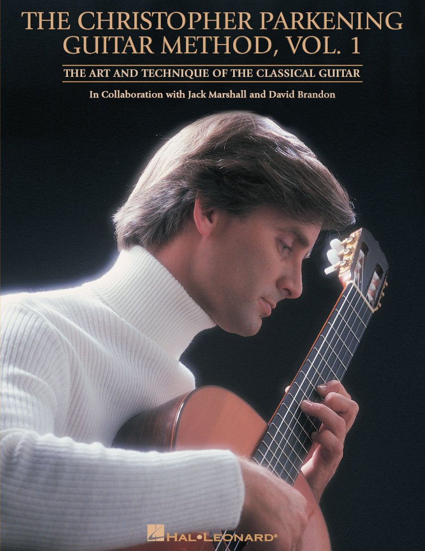 The Christopher Parkening Guitar Method, Volume 1: Guitar Technique