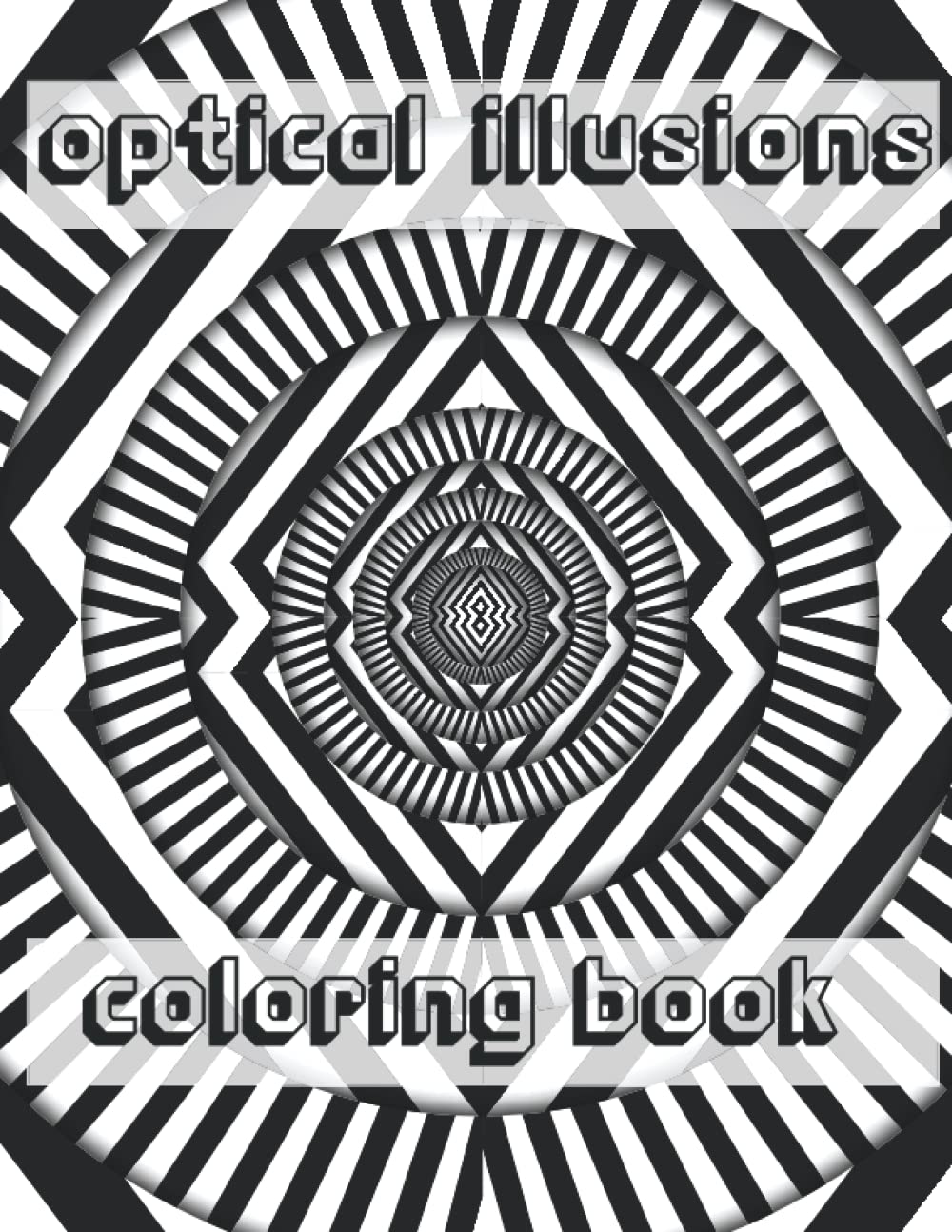Optical Illusions Coloring Book Abstract Coloring Books For Adults and Teens: Intricate Trippy, Psychedelic, Geometric and 3D Illusion Patterns Coloring Book baixar livro de graça