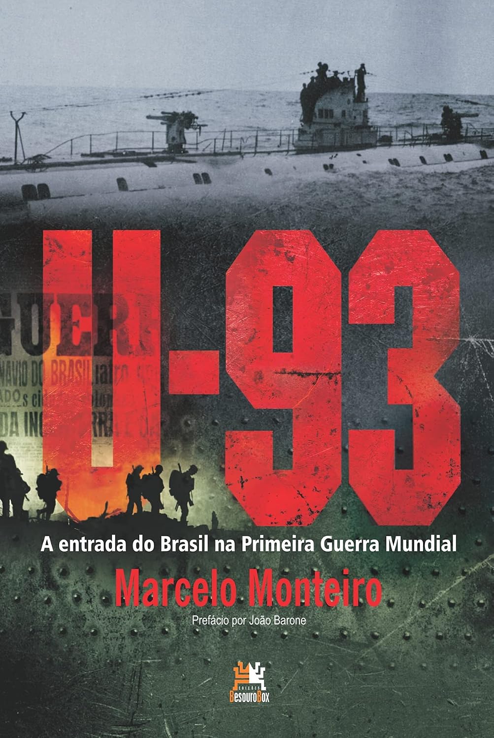 U-93: a entrada do Brasil na Primeira Guerra Mundial