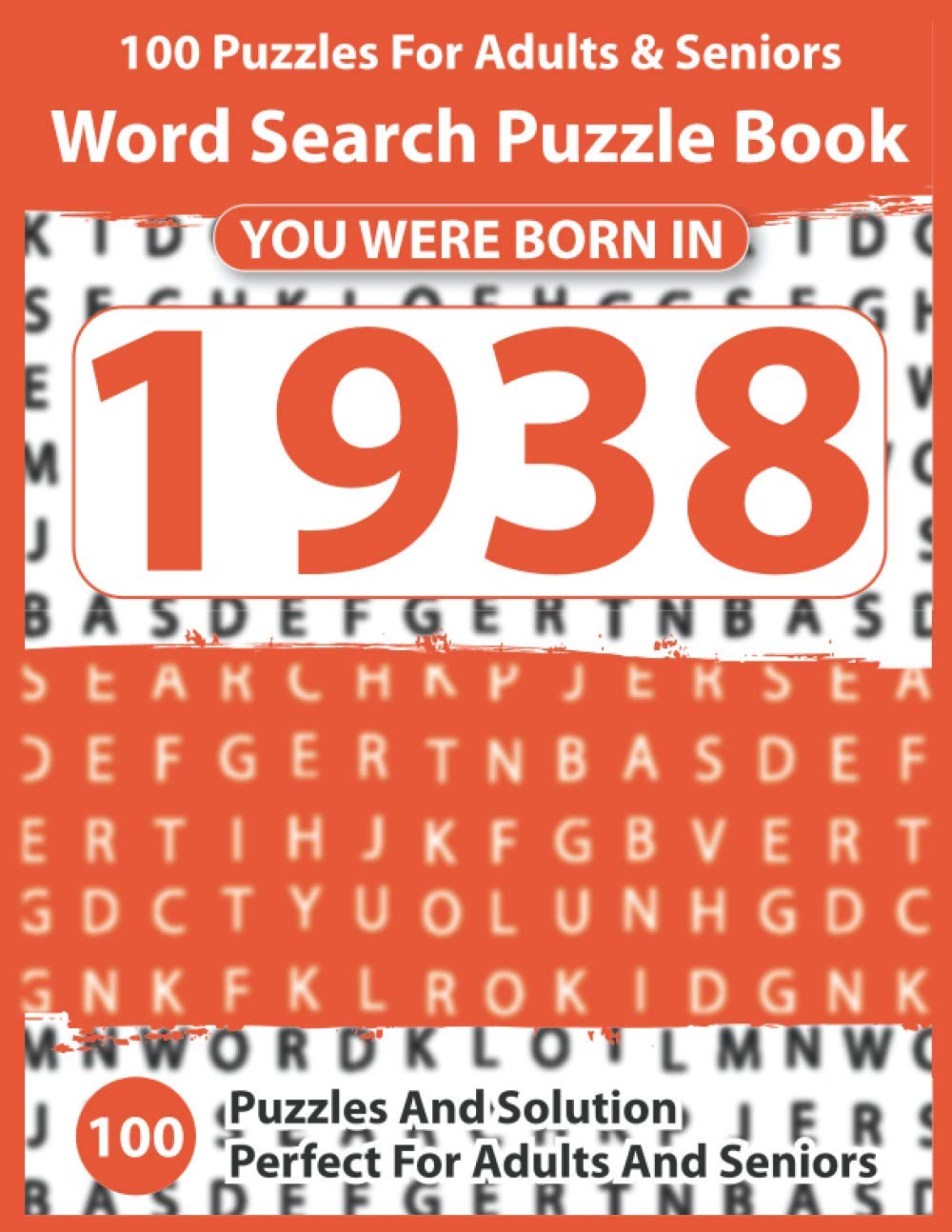 Word Search Puzzle Book: You Were Born In 1938: 100 Puzzles & Over 3000 Words With Full Solutions Large Size-Ultimate Word Search Puzzles Book For Adults 100 Word Search Puzzles baixar livro de graça
