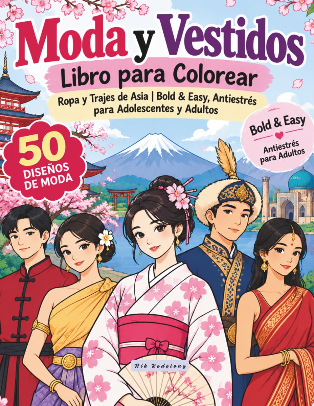 ler totalmente Moda y Vestidos – Libro para Colorear: Ropa y Trajes de Asia | Bold & Easy, Antiestrés para Adolescentes y Adultos (Spanish Edition)