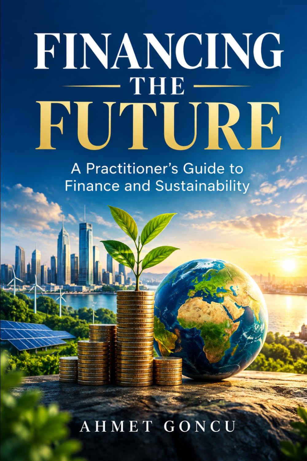 capítulo por capítulo baixar Financing the Future: A Practitioner's Guide to Finance and Sustainability