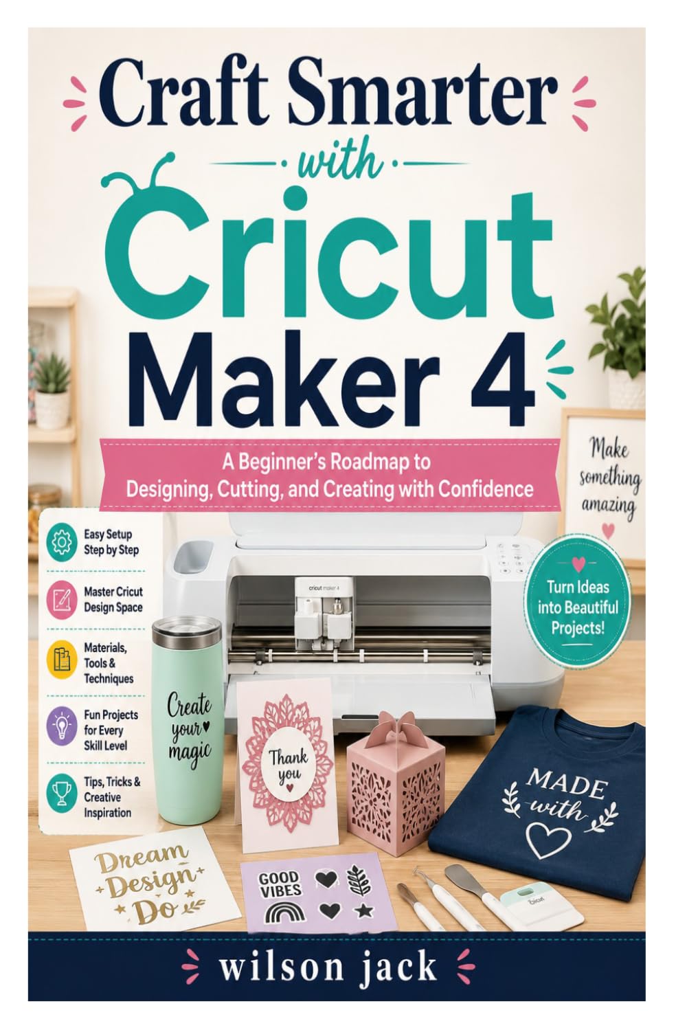 ler totalmente Craft Smarter with Cricut Maker 4: A Beginner's Roadmap to Designing, Cutting, and Creating with Confidence