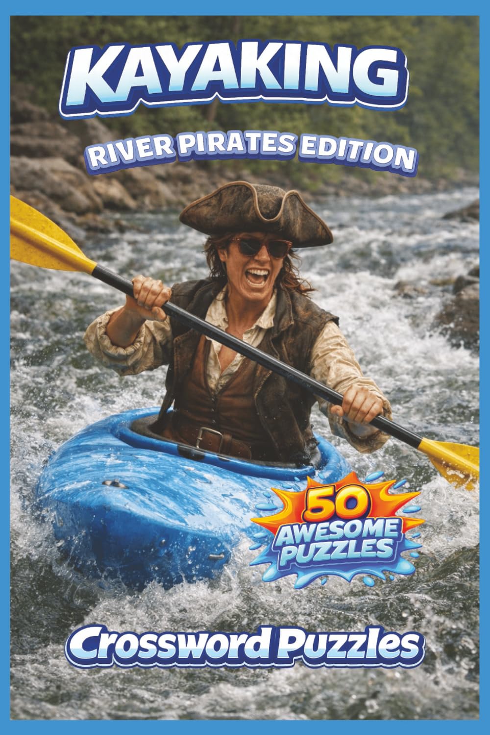 Kayaking Crossword Puzzle Book: 50 Kayaking, River Life, and Camping-Themed Crossword Puzzles | River Pirates Edition baixar livro de graça