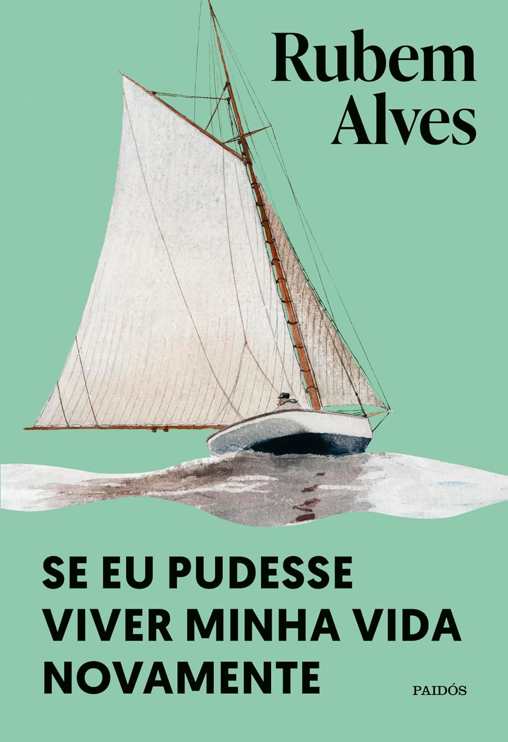 Se eu pudesse viver minha vida novamente: Nova edição (Biblioteca Rubem Alves) baixar o livro de graça