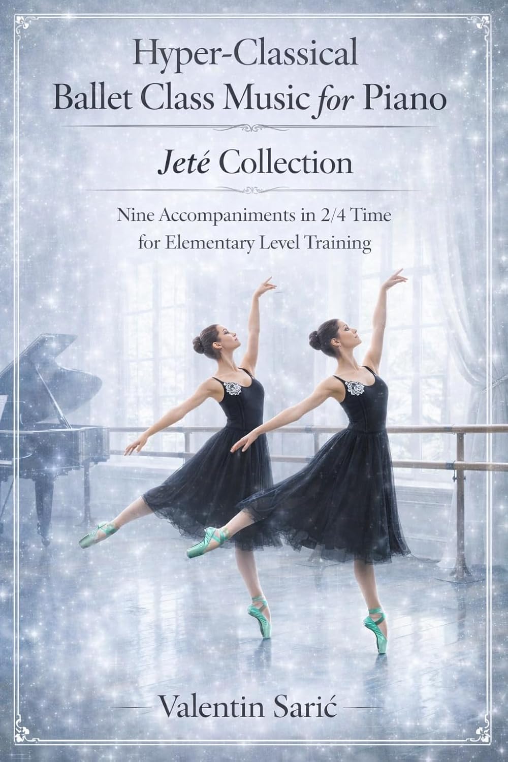 ler totalmente Hyper-Classical Ballet Class Music for Piano - Battement Jeté Collection (English Edition)