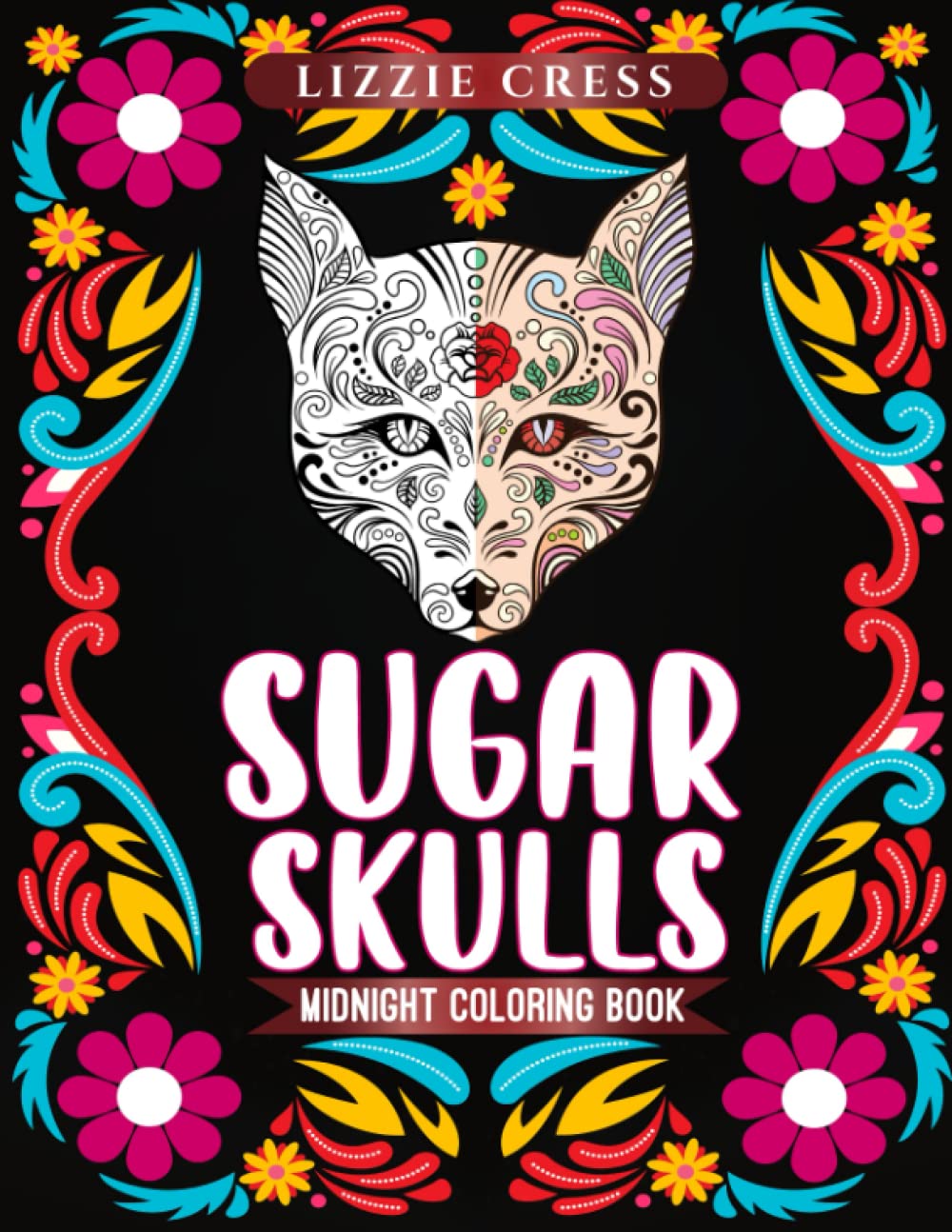ler totalmente Sugar Skulls Midnight Coloring Book: Sit Back & Color Over 30 Mexican Folk Art Inspired Floral Designs, Patterns, & Dia De Los Muertos Skull Illustrations On Black Background