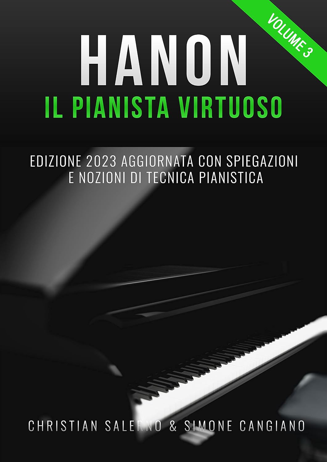 Hanon il Pianista Virtuoso (Vol.3): Edizione 2023 Aggiornata con Spiegazioni e Nozioni di Tecnica Pianistica (Hanon il pianista virtuoso 60 esercizi) (Italian Edition) baixar o livro de graça