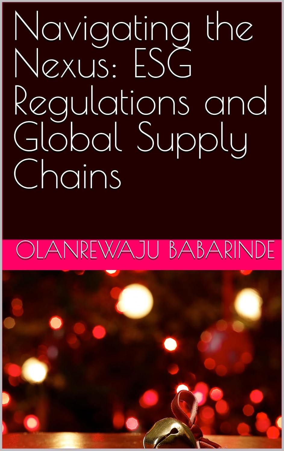 ler totalmente Navigating the Nexus: ESG Regulations and Global Supply Chains (English Edition)