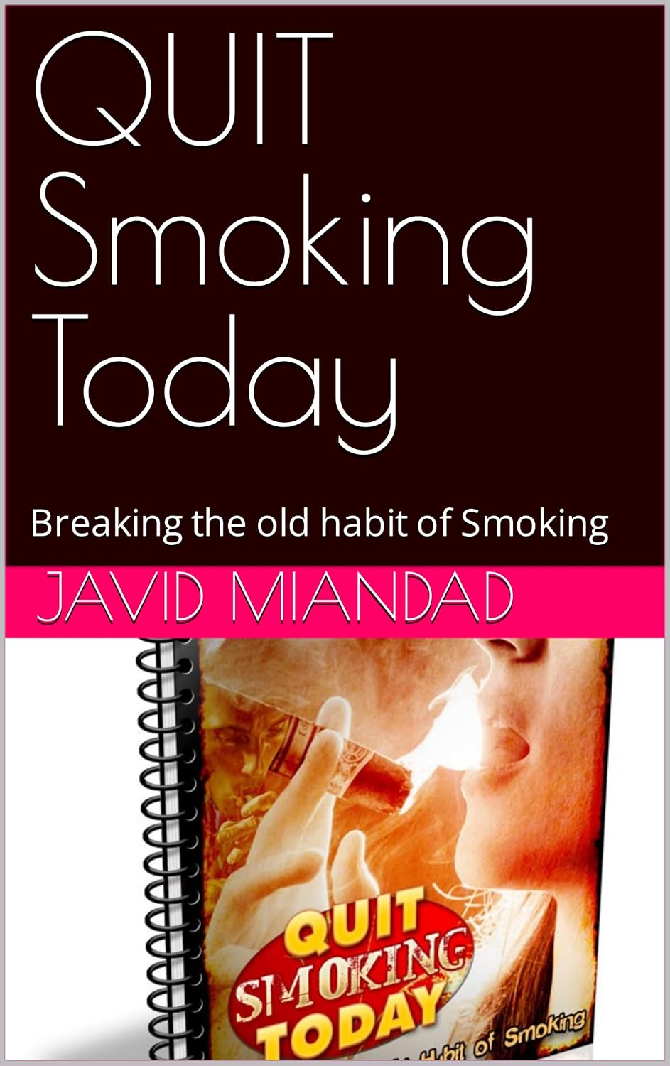 QUIT Smoking Today: Breaking the old habit of Smoking (10 Pages Book 1) (English Edition) baixar livro de graça