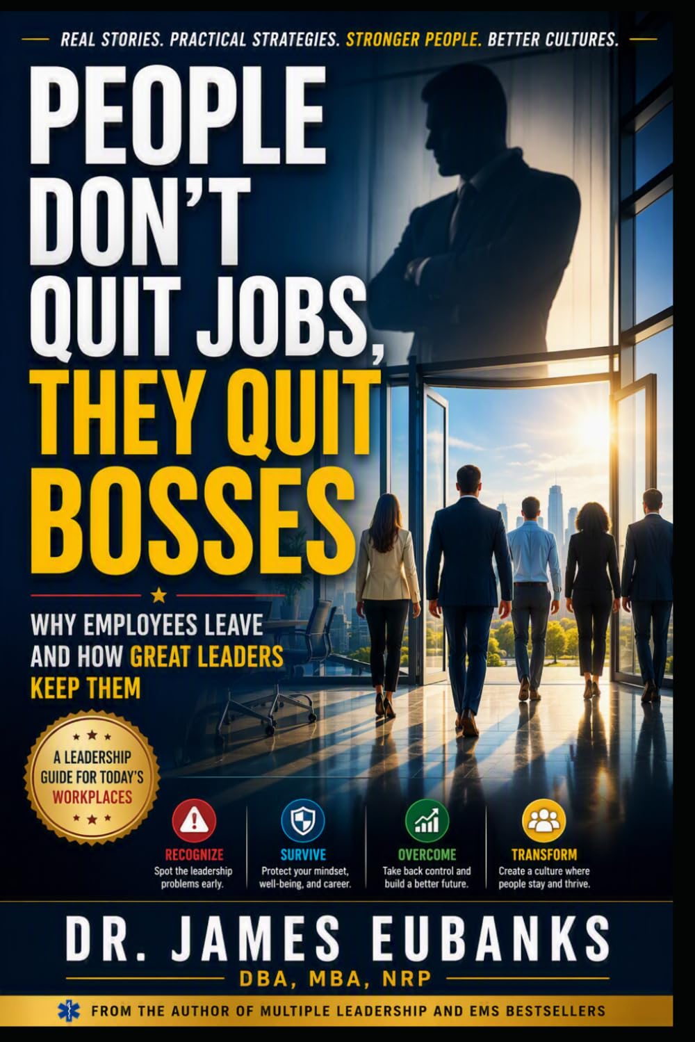 People Don't Quit Their Jobs, They Quit Their Bosses: Why Employees Leave and How Great Leaders Keep Them baixar livro de graça
