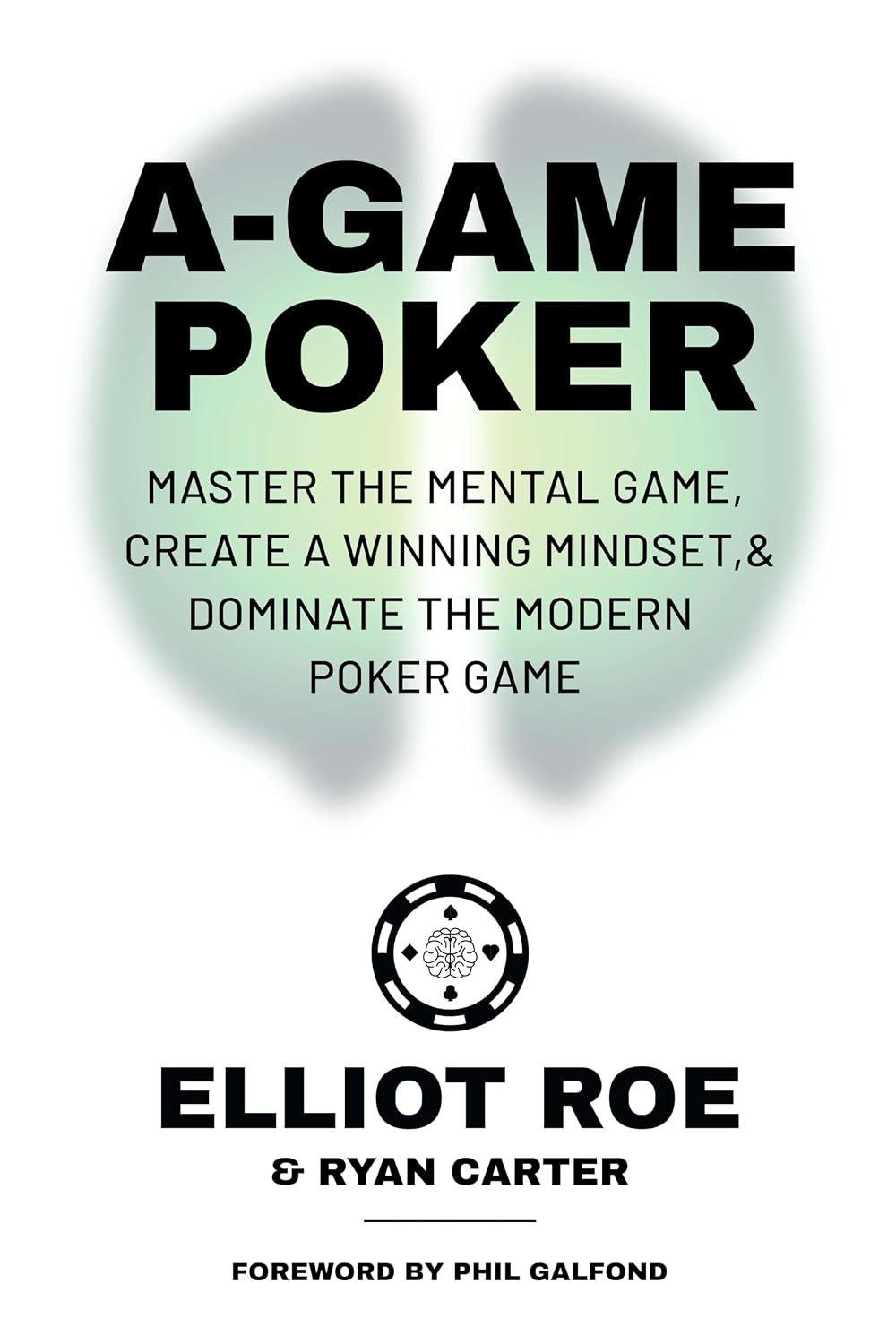 ler totalmente A-Game Poker: Master The Mental Game, Create A Winning Mindset, & Dominate The Modern Poker Game (English Edition)