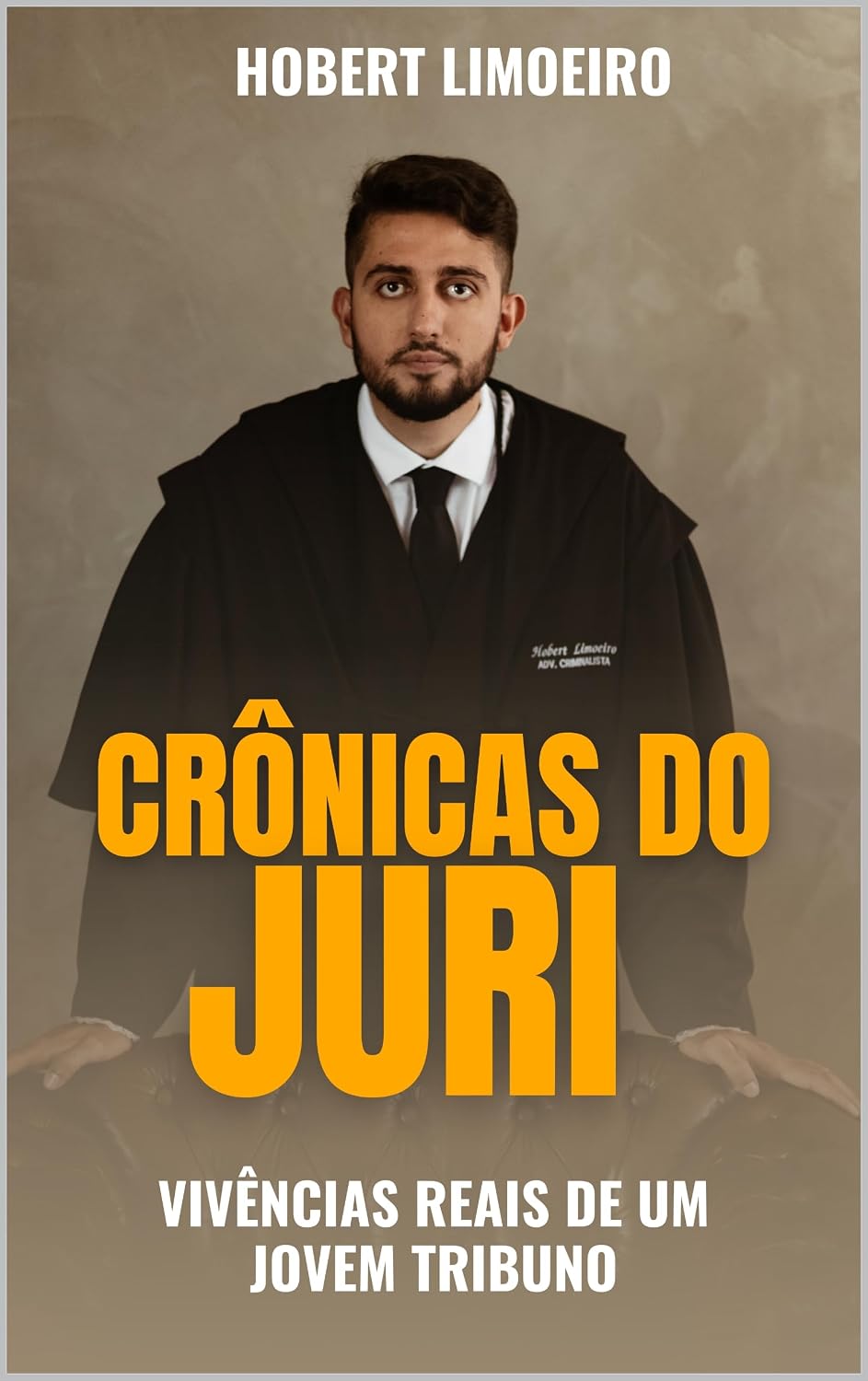 ler totalmente CRÔNICAS DO JÚRI: vivências reais de um jovem tribuno