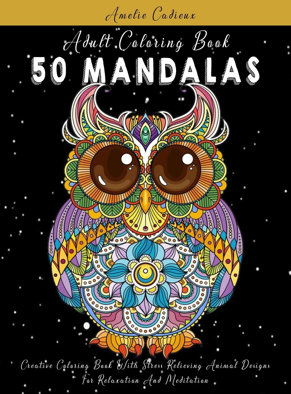 Adult Coloring Book: 50 Mandalas: Creative Coloring Book With Stress-Relieving Animal Designs For Relaxation And Meditation (1) baixar o livro de graça