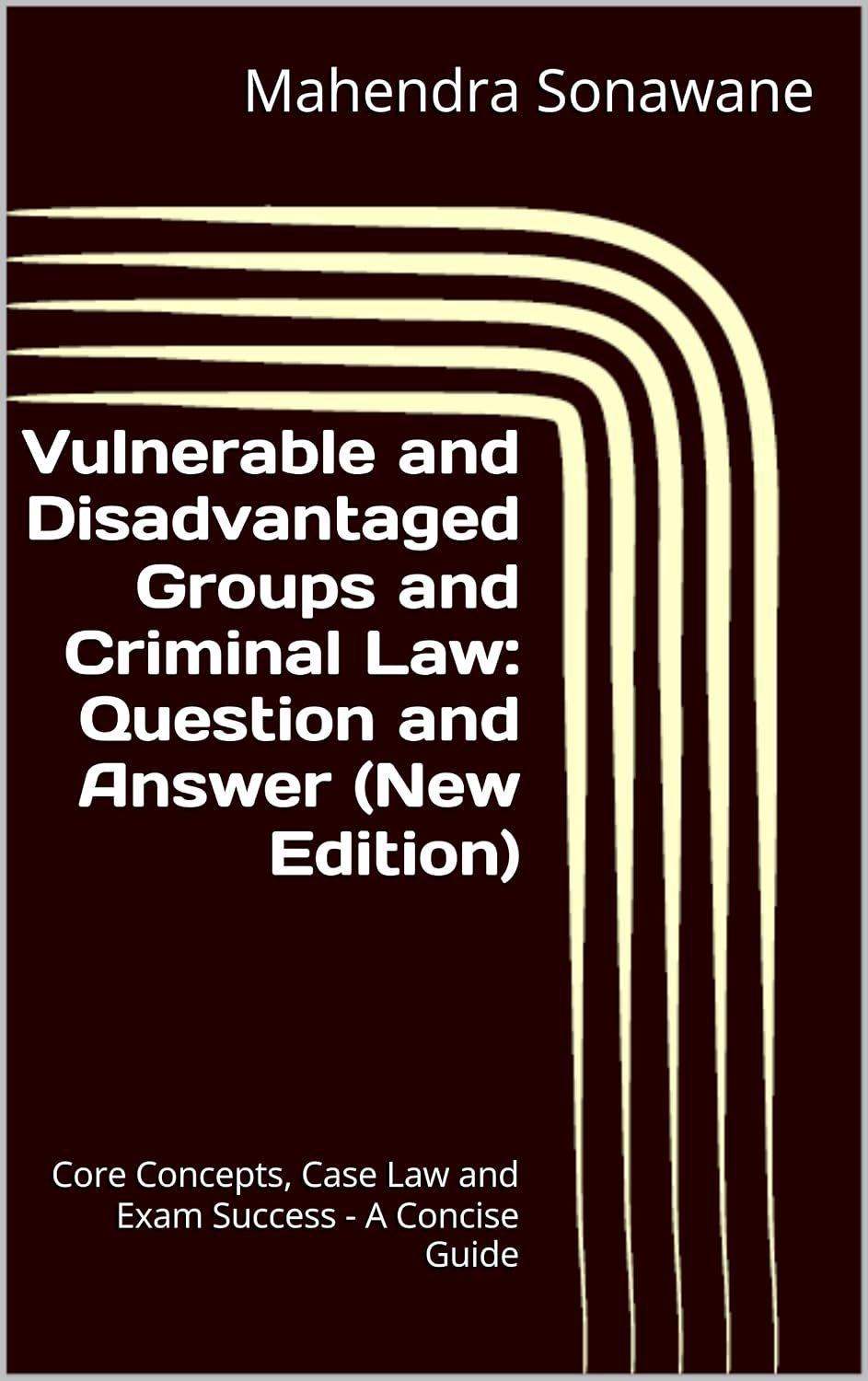 capítulo por capítulo baixar Vulnerable and Disadvantaged Groups and Criminal Law: Question and Answer (New Edition): Core Concepts, Case Law and Exam Success - A Concise Guide (Law... Darpan, Mahendra Sonawane) (English Edition)