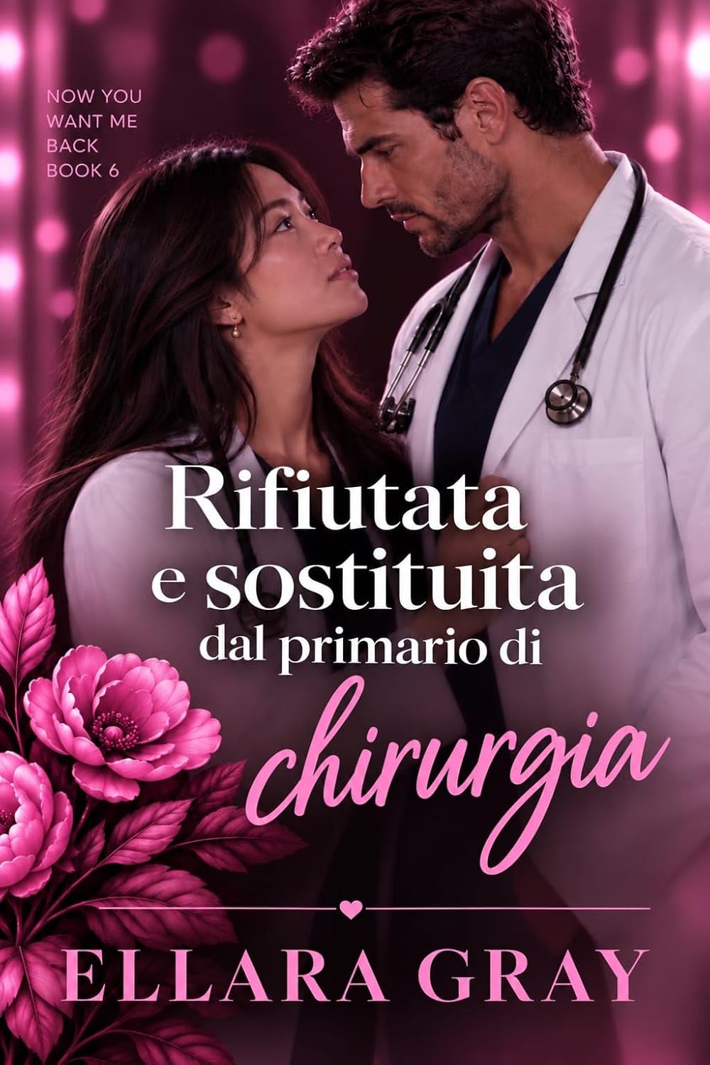 capítulo por capítulo baixar Rifiutata e sostituita dal primario di chirurgia (Ora mi rivuoi Vol. 6) (Italian Edition)