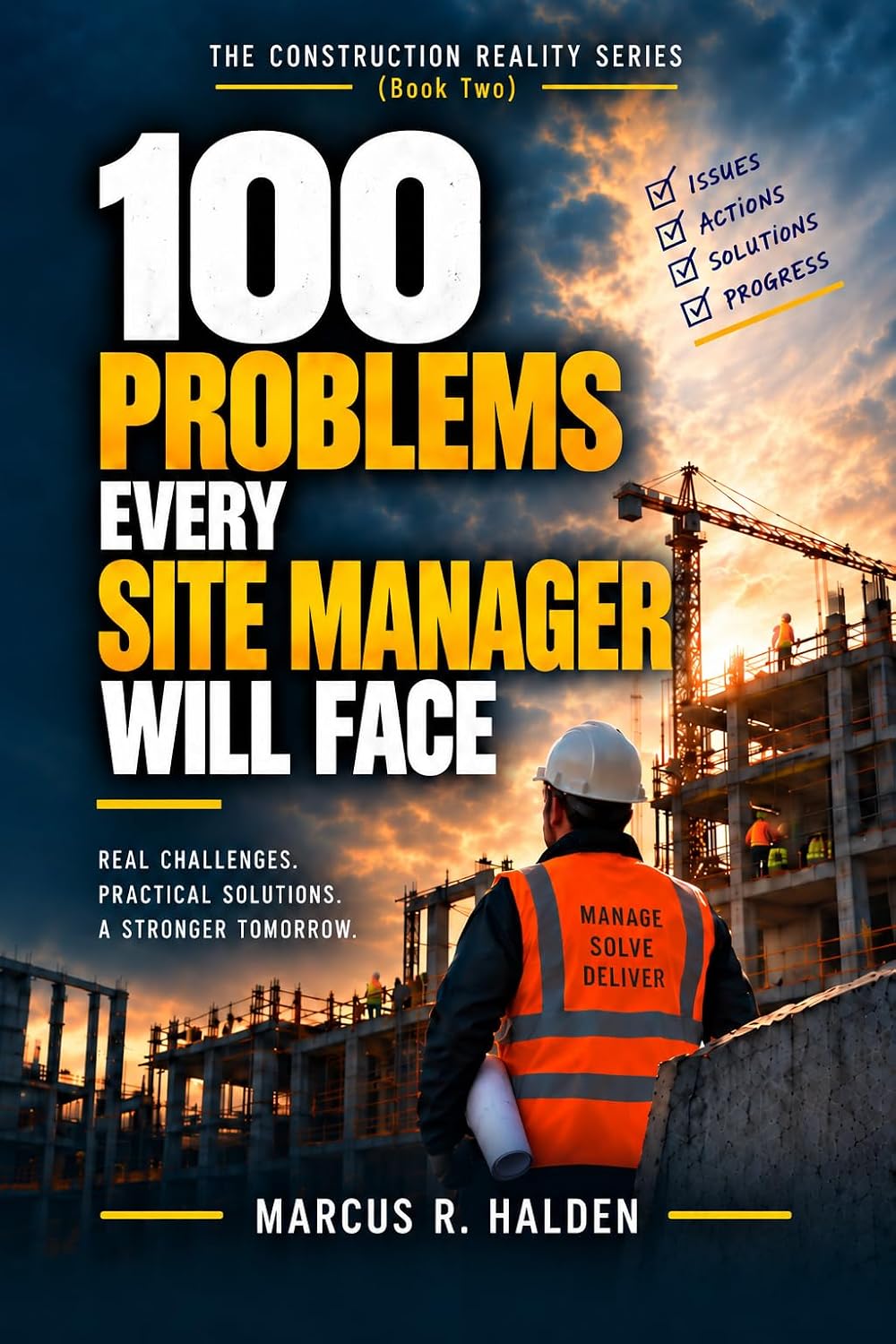 ler totalmente 100 PROBLEMS EVERY SITE MANAGER WILL FACE: What to Do When Workfronts Are Blocked, Crews Are Waiting, Trades Collide, Quality Slips, and the Site Must... REALITY SERIES Book 2) (English Edition)