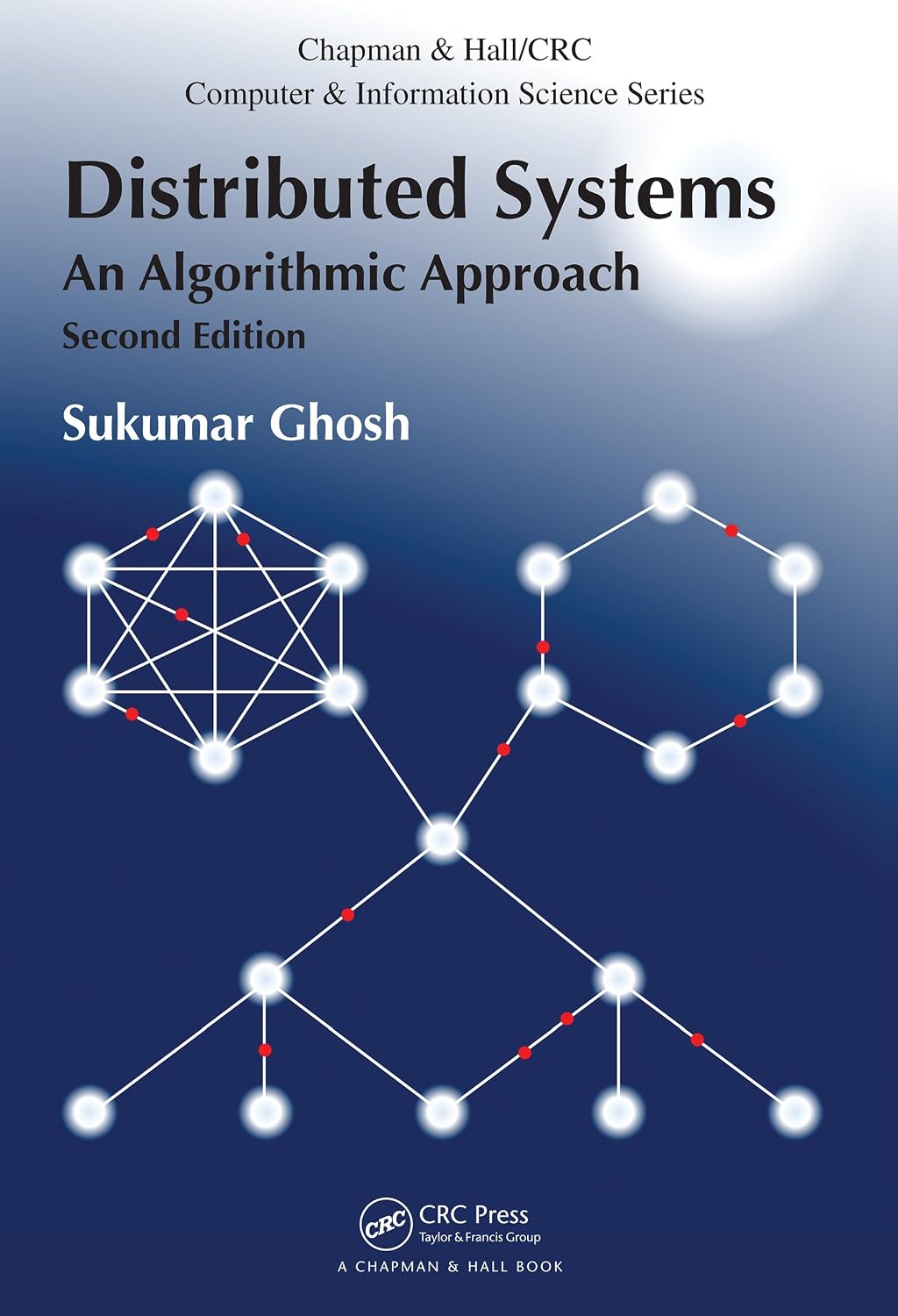 ler totalmente Distributed Systems: An Algorithmic Approach, Second Edition (Chapman & Hall/CRC Computer and Information Science Series) (English Edition)