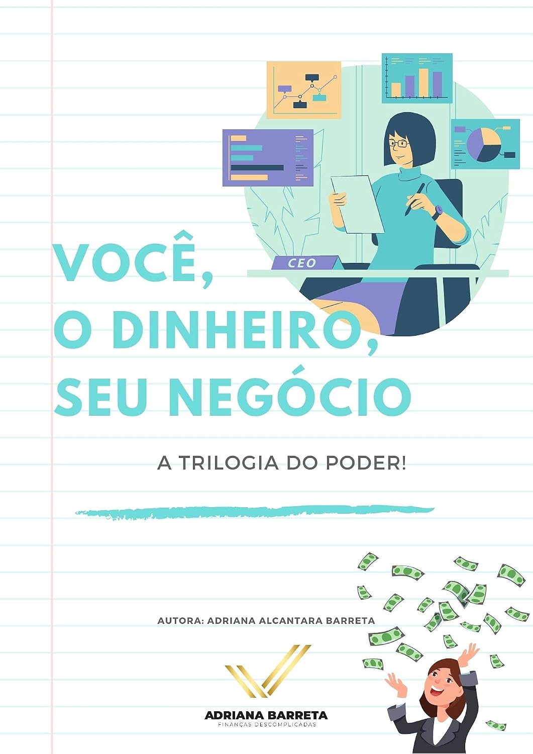 capítulo por capítulo baixar VOCÊ, O DINHEIRO, SEU NEGÓCIO: A trilogia do poder!