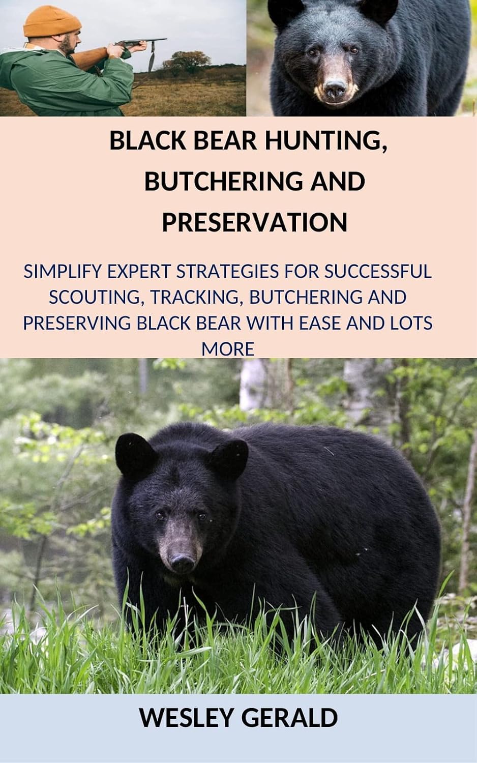 Black bear hunting, butchering and preservation: Simplify expert strategies for successful scouting, tracking, butchering and preserving black bear with ease and lots more (English Edition) baixar livro de graça