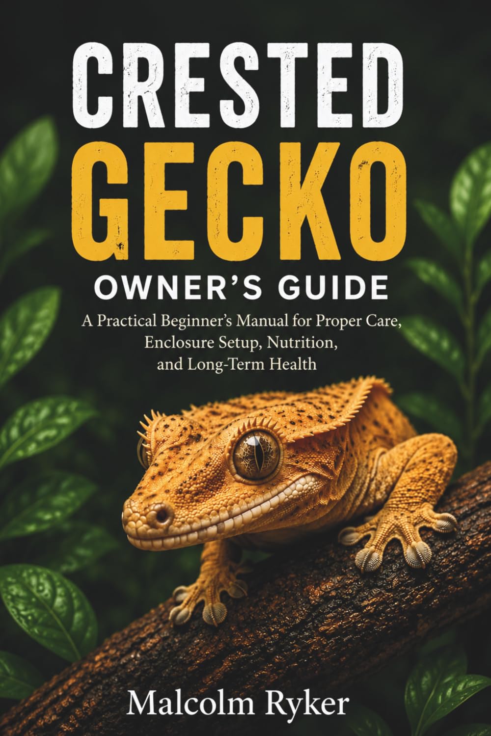 Crested Gecko Owner’s Guide: A Practical Beginner’s Manual for Proper Care, Enclosure Setup, Nutrition, and Long-Term Health baixar livro de graça