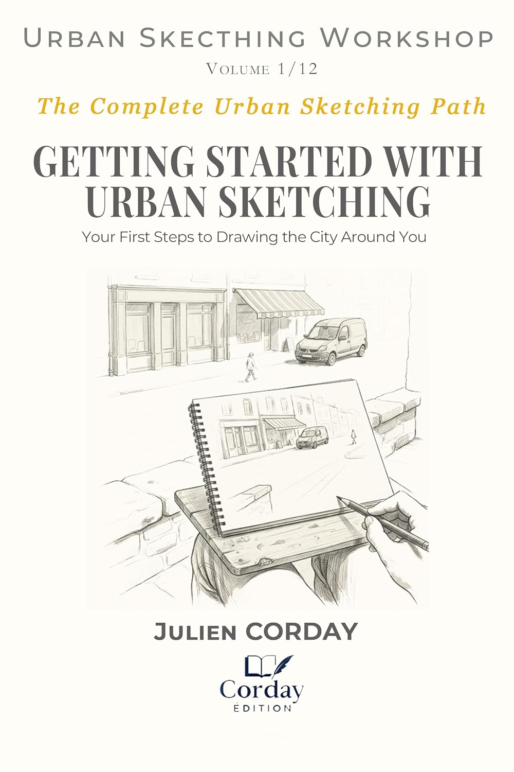 ler totalmente GETTING STARTED WITH URBAN SKETCHING: Your First Steps to Drawing the City Around You (Drawing Workshop Book 10) (English Edition)
