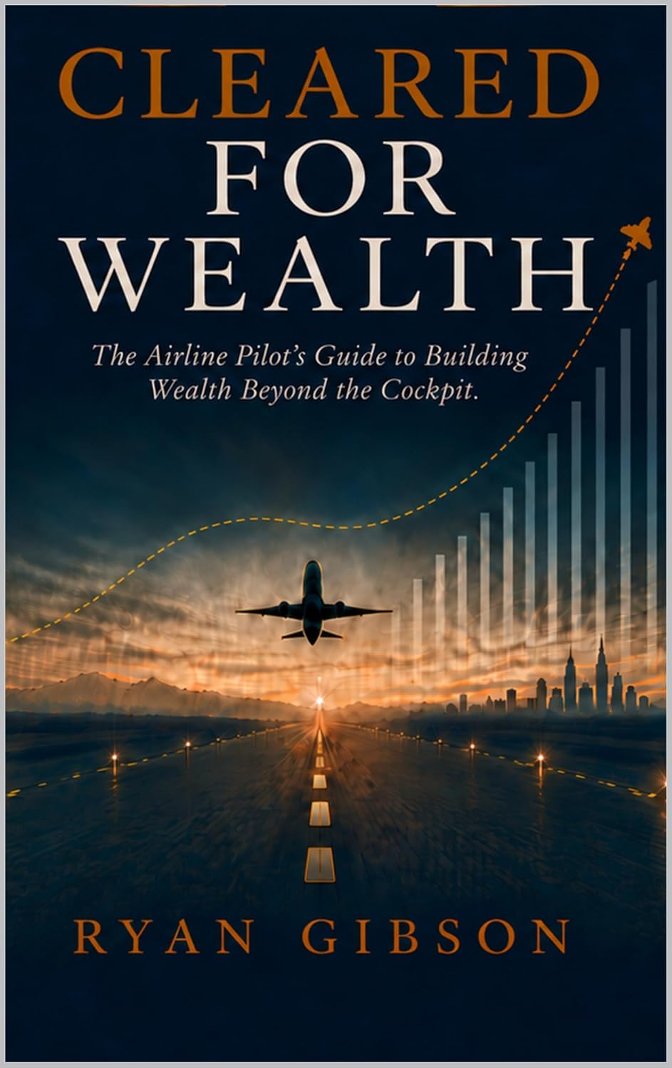 capítulo por capítulo baixar Cleared for Wealth: The Airline Pilot’s Guide to Building Wealth Beyond the Cockpit (English Edition)