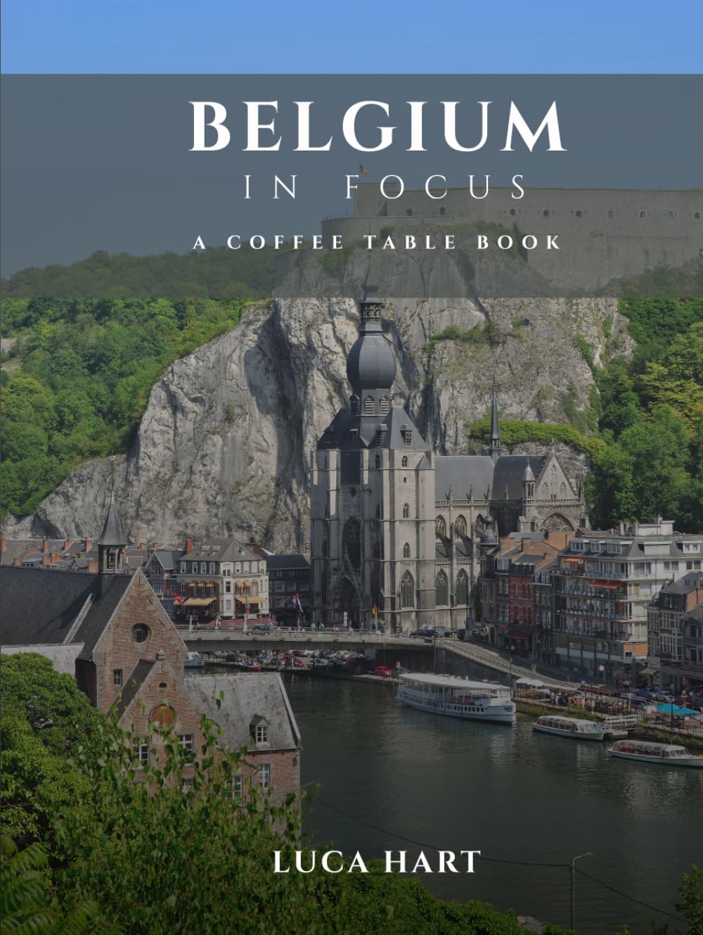 BELGIUM IN FOCUS: A Photographic Journey Through Historic Cities, Castles & Timeless Landscapes baixar o livro de graça