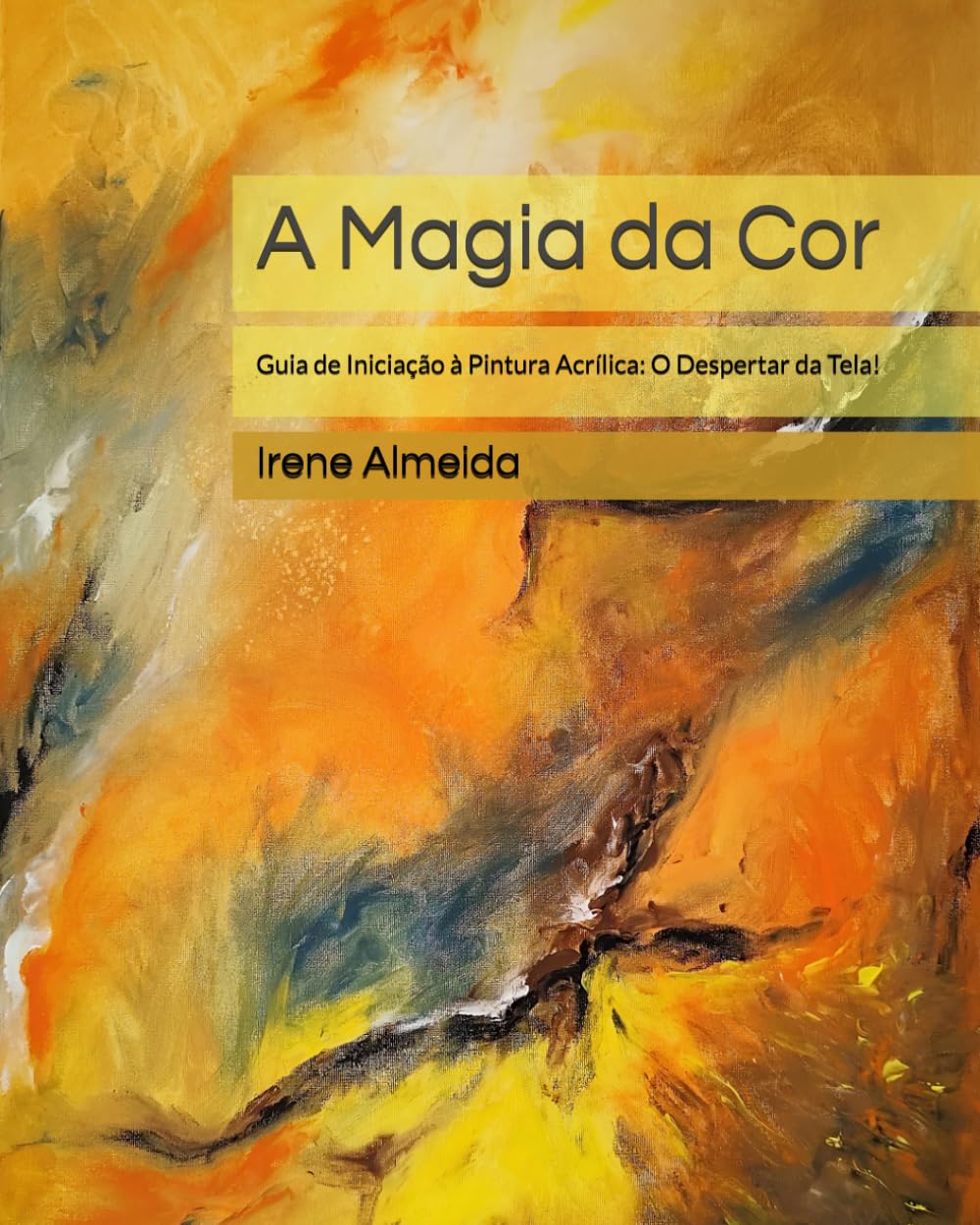 capítulo por capítulo baixar A Magia da Cor: Guia de Iniciação à Pintura Acrílica (Portuguese Edition)