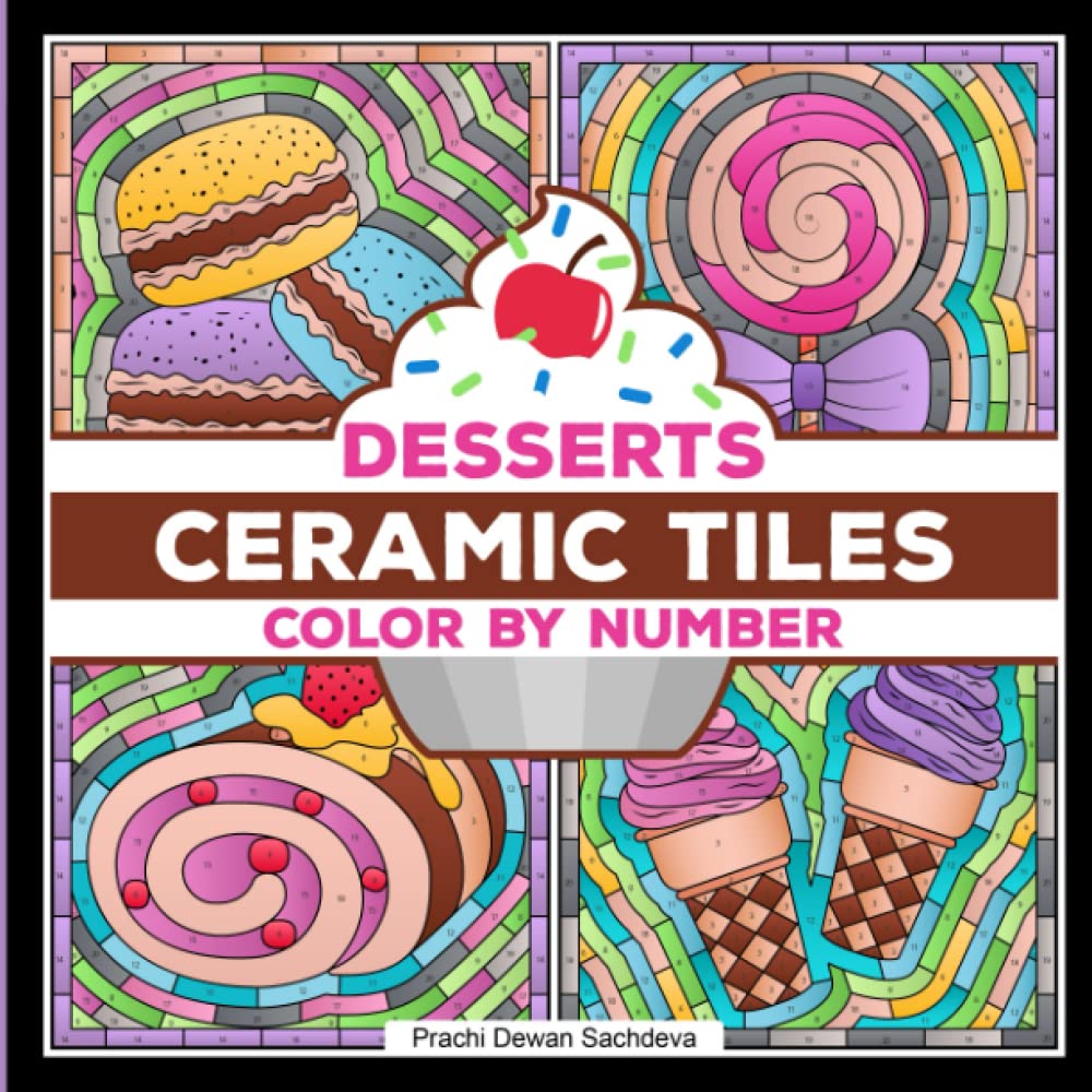 ler totalmente Ceramic Tiles Desserts - Color By Number: A perfect book to color and relax - paint by number pages with yummy Cookies, Cakes, Cupcakes, Candies,... more (Ceramic Tiles Coloring Book for Adults)