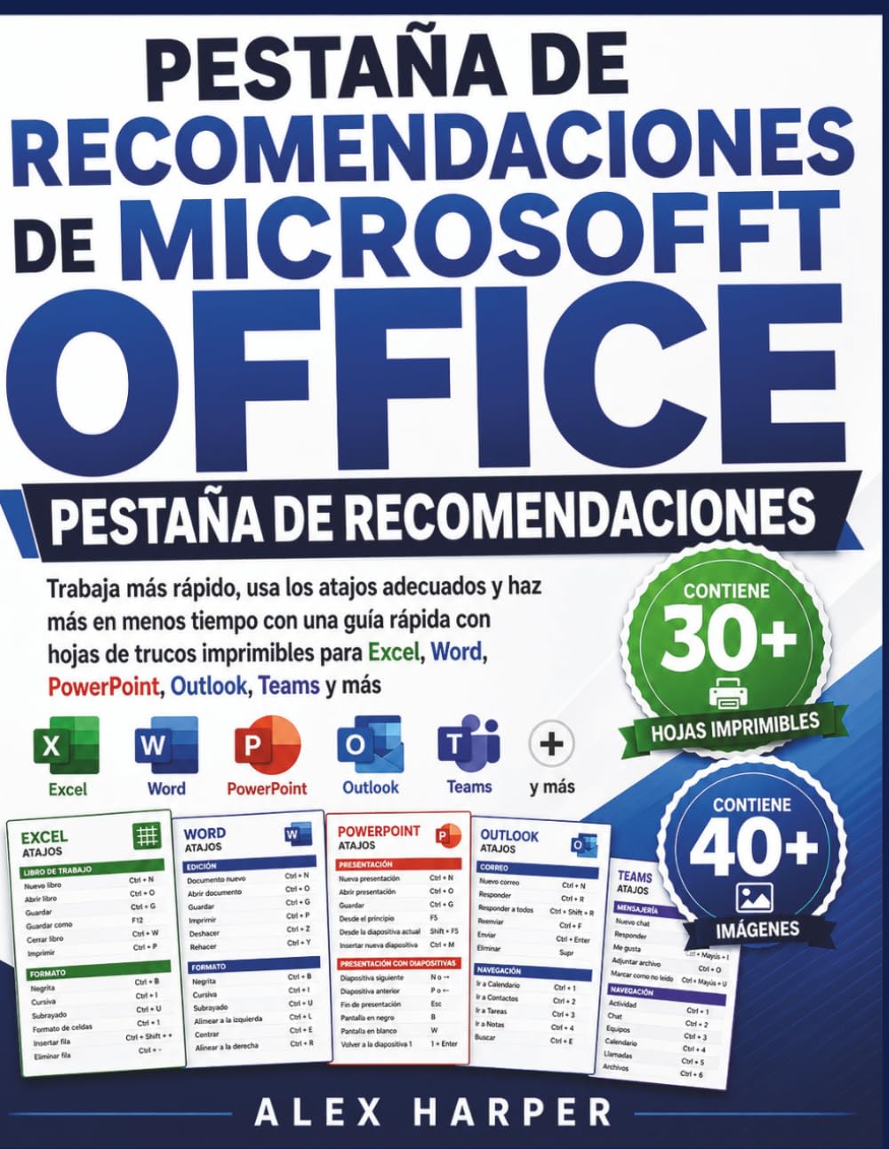 PESTAÑA DE RECOMENDACIONES DE MICROSOFT OFFICE: Trabaja más rápido, usa los atajos adecuados y haz más en menos tiempo con una guía rápida con hojas... Outlook, Teams y más (Spanish Edition) baixar o livro de graça