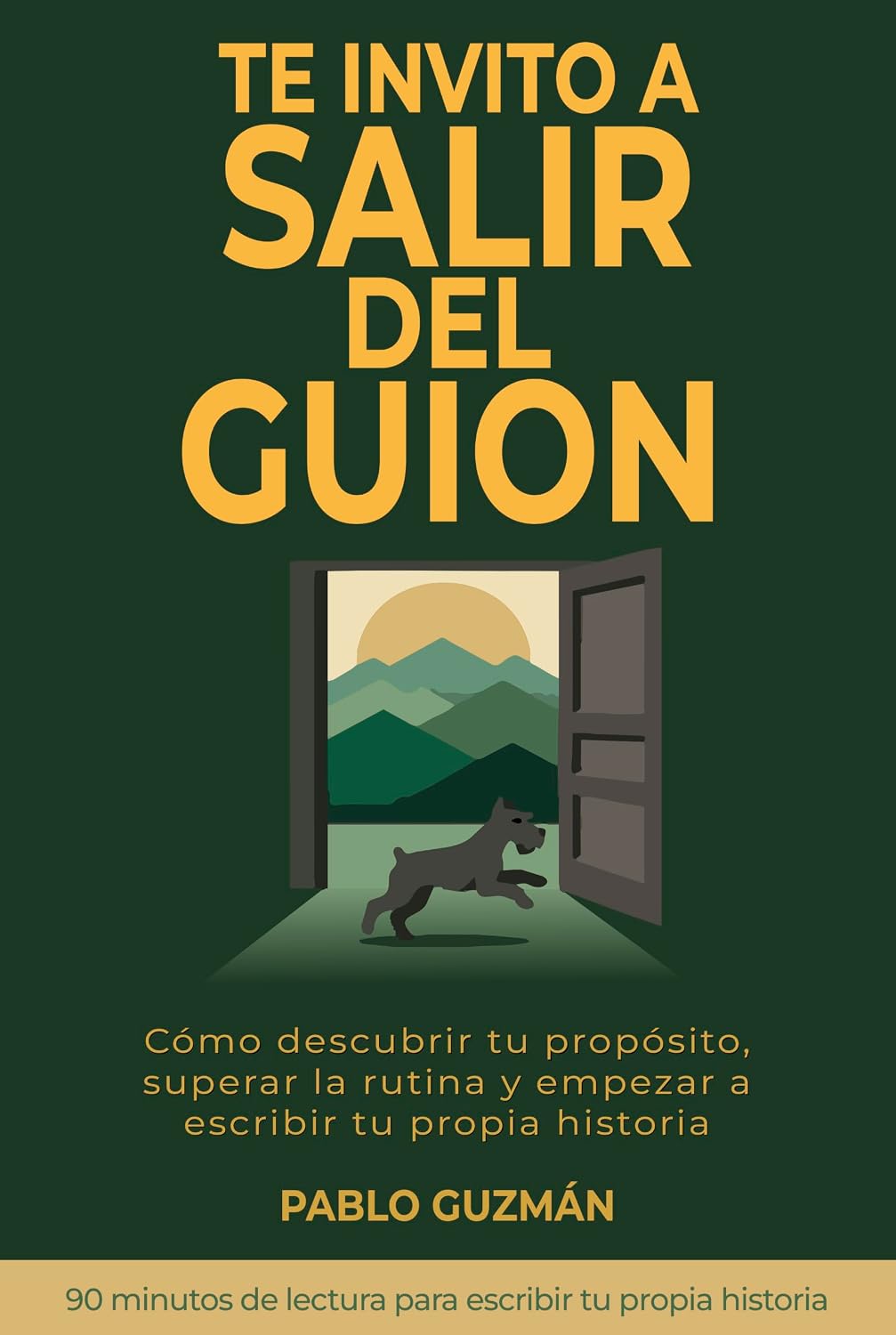 ler totalmente Te Invito a Salir del Guion: Cómo descubrir tu propósito, superar la rutina y empezar a escribir tu propia historia (Spanish Edition)
