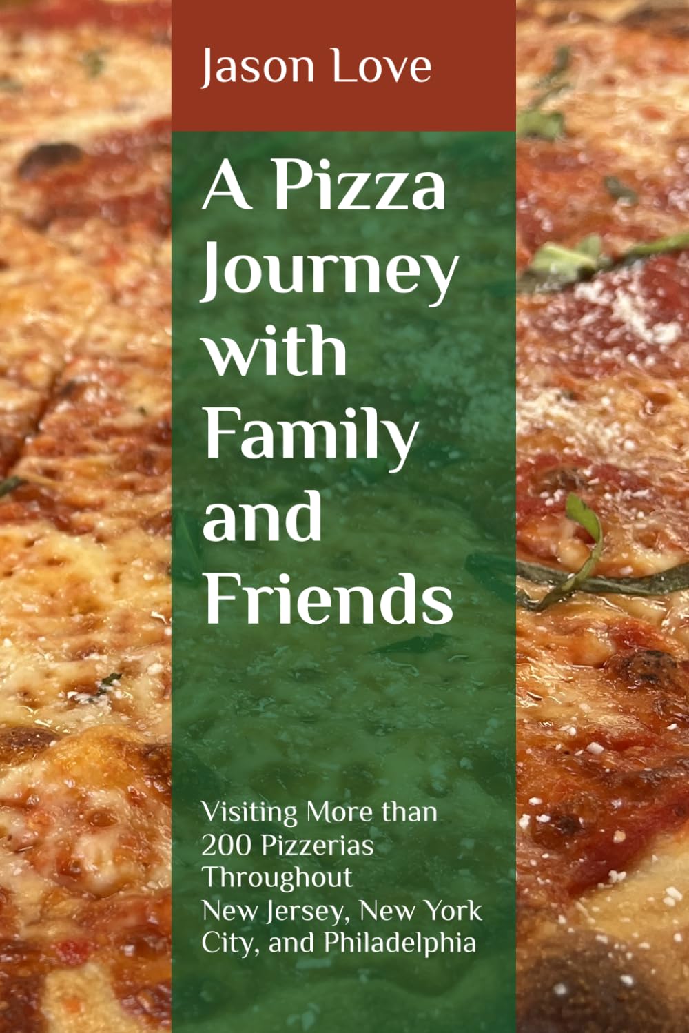 capítulo por capítulo baixar A Pizza Journey with Family and Friends: Visiting More than 200 Pizzerias Throughout New Jersey, New York City, and Philadelphia