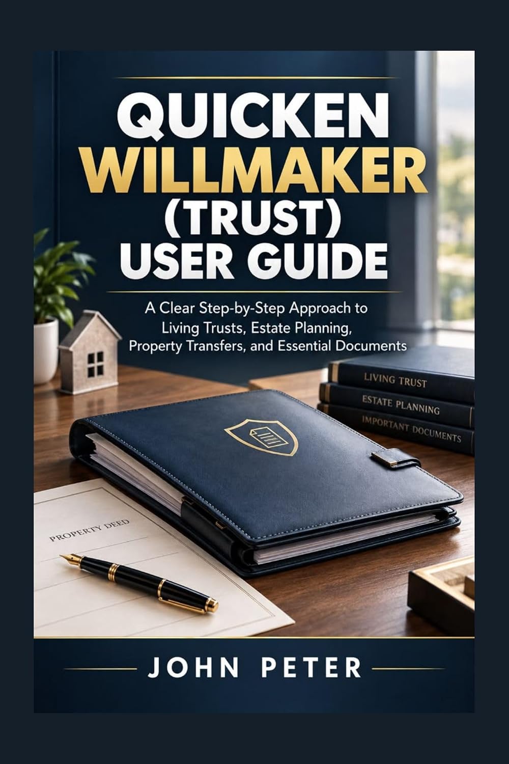 QUICKEN WILLMAKER (TRUST) USER GUIDE: A Clear Step-by-Step Approach to Living Trusts, Estate Planning, Property Transfers, and Essential Documents (THE... USER GUIDE SERIES Book 9) (English Edition) baixar livro de graça
