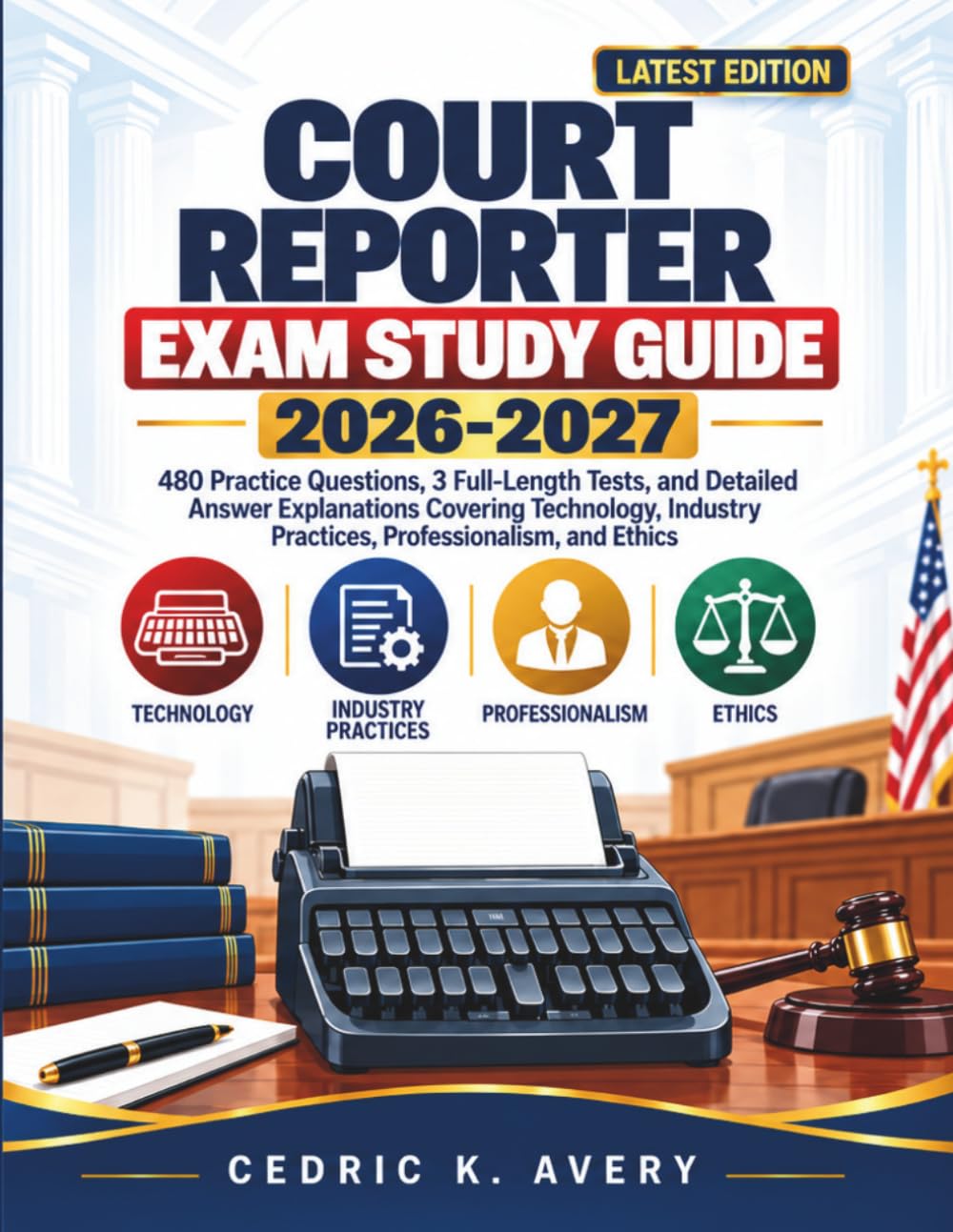 Court Reporter Exam Study Guide 2026-2027: 480 Practice Questions, 3 Full-Length Tests, and Detailed Answer Explanations Covering Technology, Industry Practices, Professionalism, and Ethics baixar o livro de graça