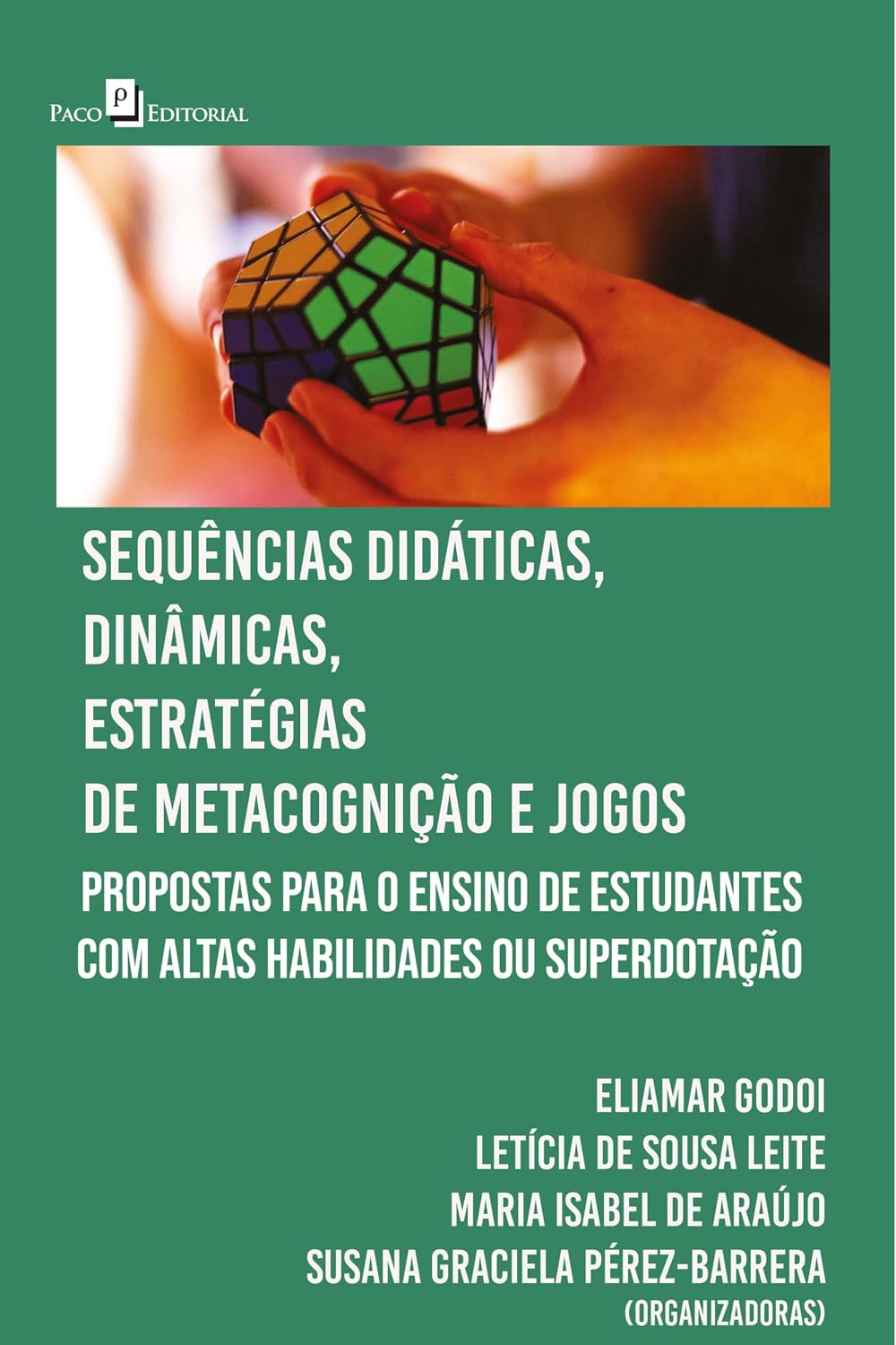 Sequências didáticas, dinâmicas, estratégias de metacognição e jogos: Propostas para o ensino de estudantes com altas habilidades ou superdotação