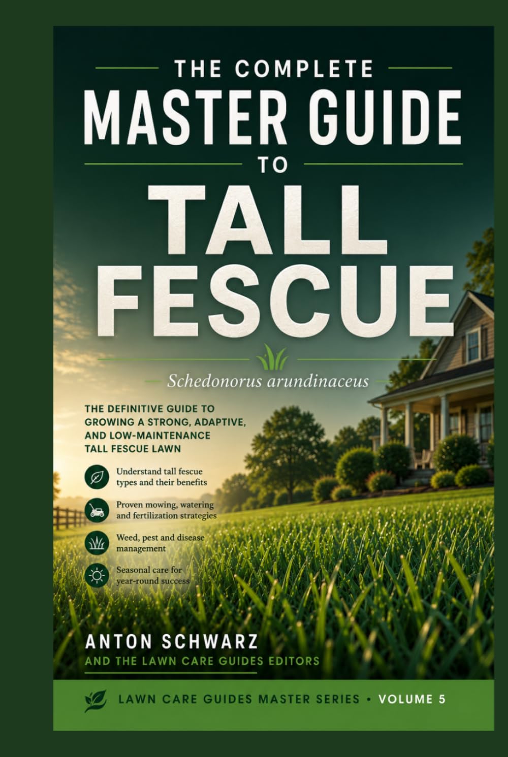 capítulo por capítulo baixar The Complete Master Guide to Tall Fescue: Schedonorus arundinaceus — From Botanical Science to Professional Management