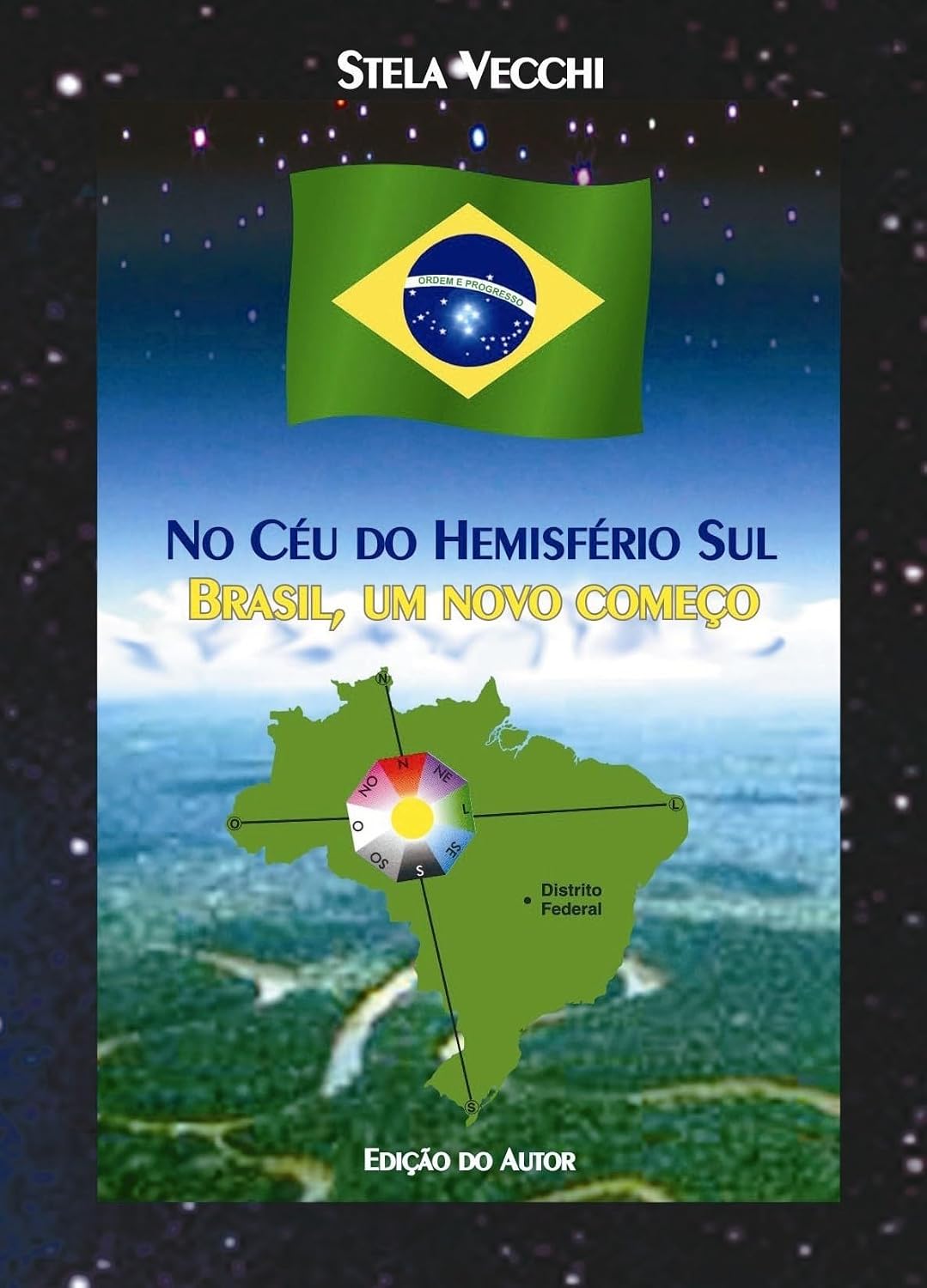 No Céu do Hemisfério Sul - Brasil, um Novo Começo: O sinal de Jesus Cristo no céu do hemisfério sul baixar livro de graça