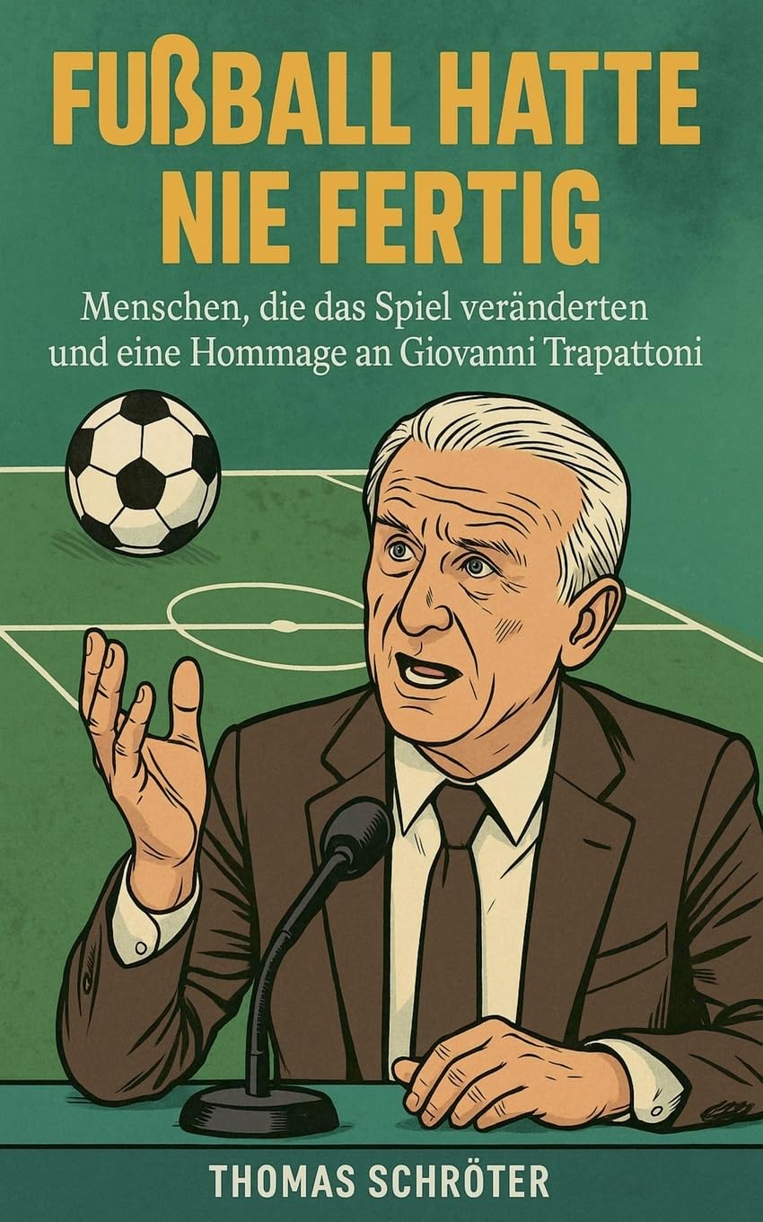 Fußball hatte nie fertig Menschen, die das Spiel veränderten und eine Hommage an Giovanni Trapattoni baixar livro de graça
