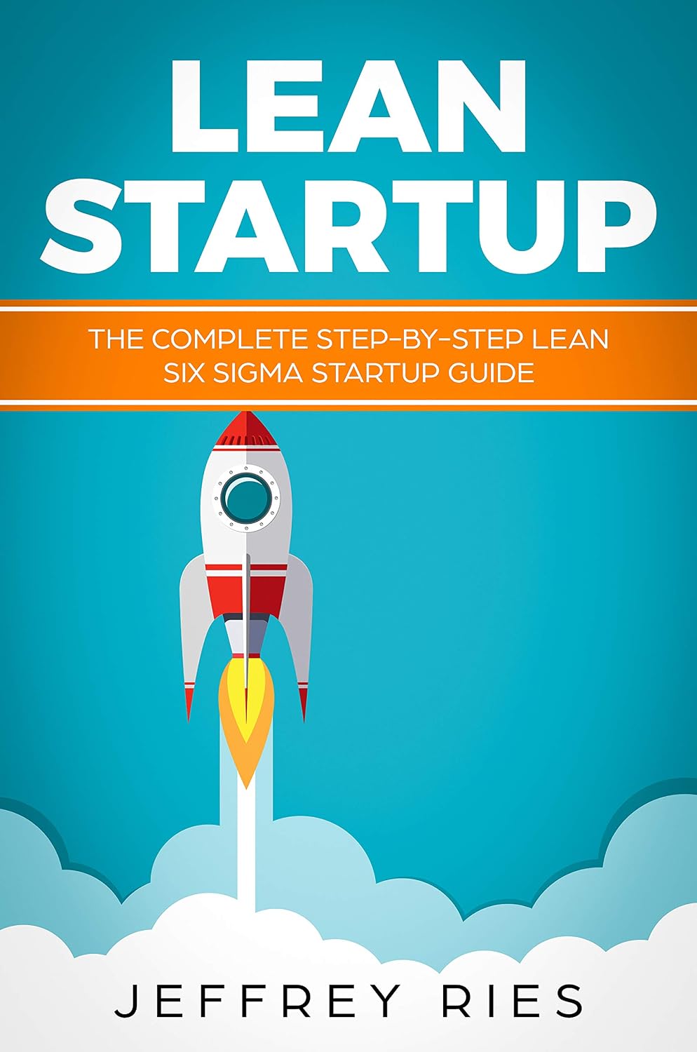 Lean Startup: The Complete Step-by-Step Lean Six Sigma Startup Guide (Lean Guides for Scrum, Kanban, Sprint, DSDM XP & Crystal Book 4) (English Edition) baixar livro de graça