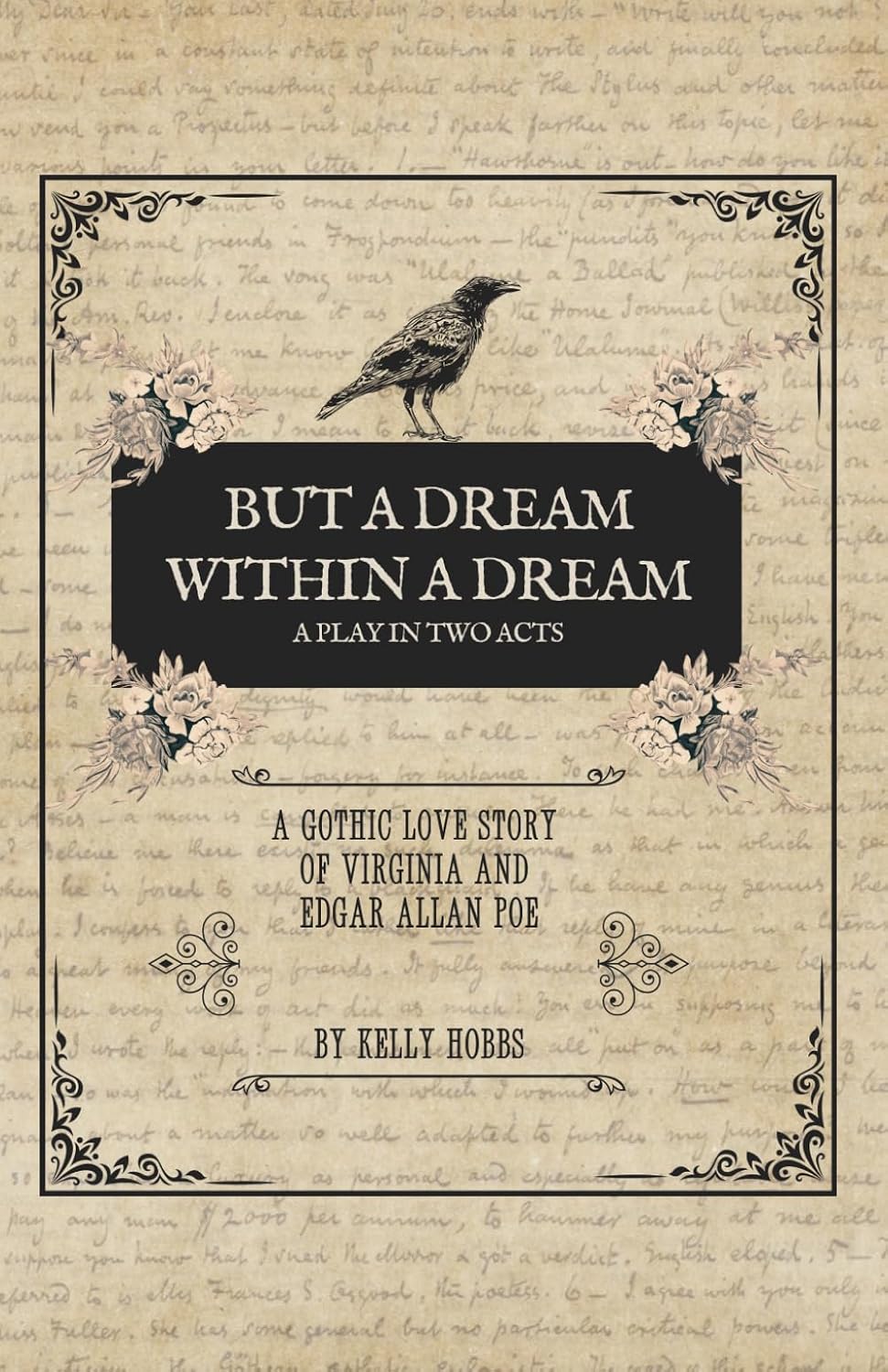 But a Dream Within a Dream - A Play in Two Acts: A Gothic Love Story of Virginia and Edgar Allan Poe baixar o livro de graça