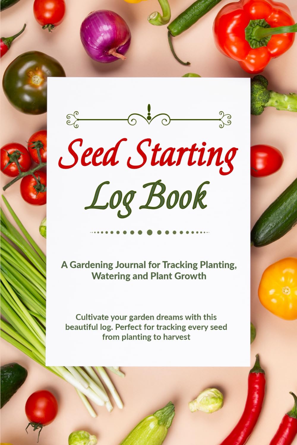 Seed Starting Log Book: A Gardening Journal for Tracking Planting, Watering, and Plant Growth baixar o livro de graça