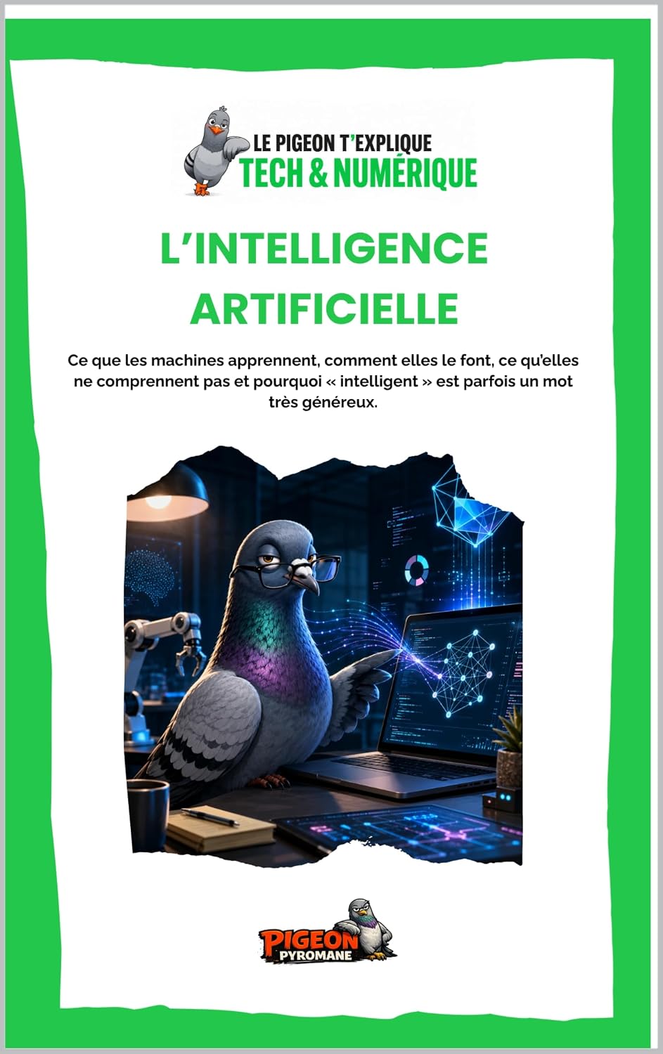 L’intelligence artificielle: Ce que les machines apprennent, comment elles le font, ce qu’elles ne comprennent pas et pourquoi « intelligent » est parfois... - Tech & Numérique t. 2) (French Edition) baixar o livro de graça