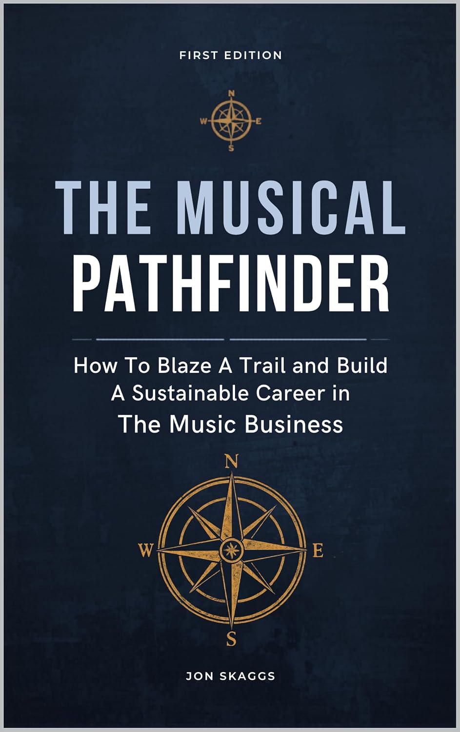 ler totalmente The Musical Pathfinder: How to Blaze a Trail and Build a Sustainable Career in The Music Business (English Edition)
