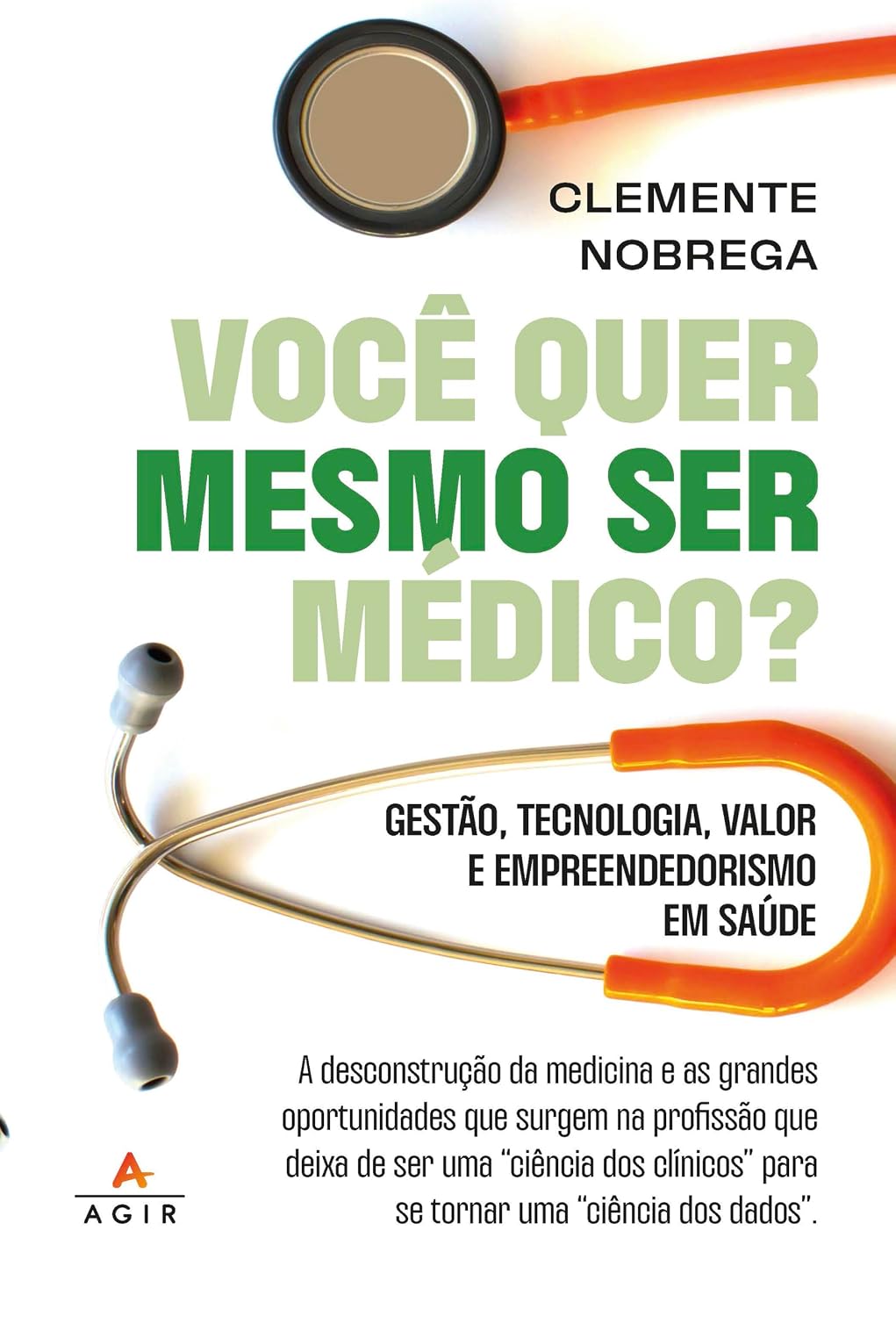 Você quer mesmo ser médico?: Gestão, tecnologia, valor e empreeendedorismo em saúde baixar o livro de graça