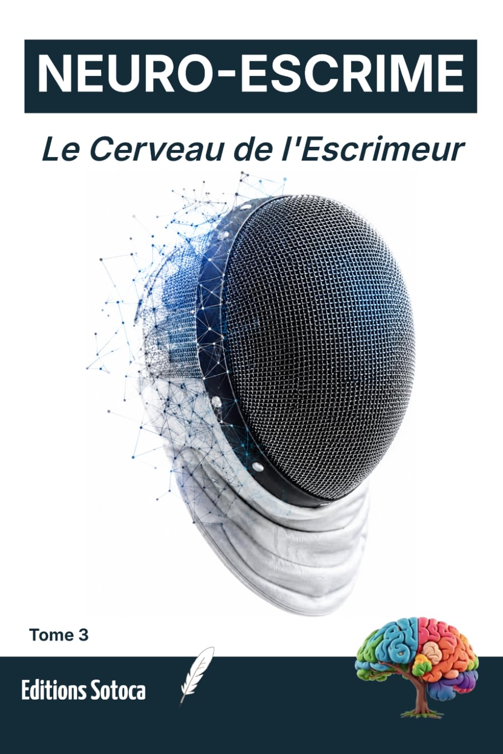 Neuro-Escrime: Le Cerveau de l'Escrimeur: Neurobiologie du stress et maîtrise de la peur en compétition (Tome 3) baixar livro de graça