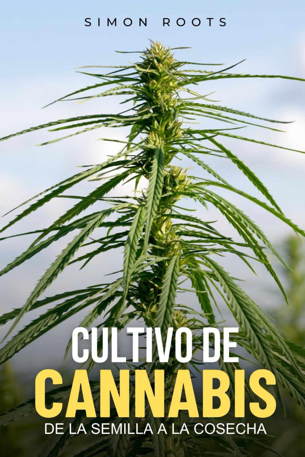 capítulo por capítulo baixar Cultivo de Cannabis - De la Semilla a la Cosecha (Spanish Edition)