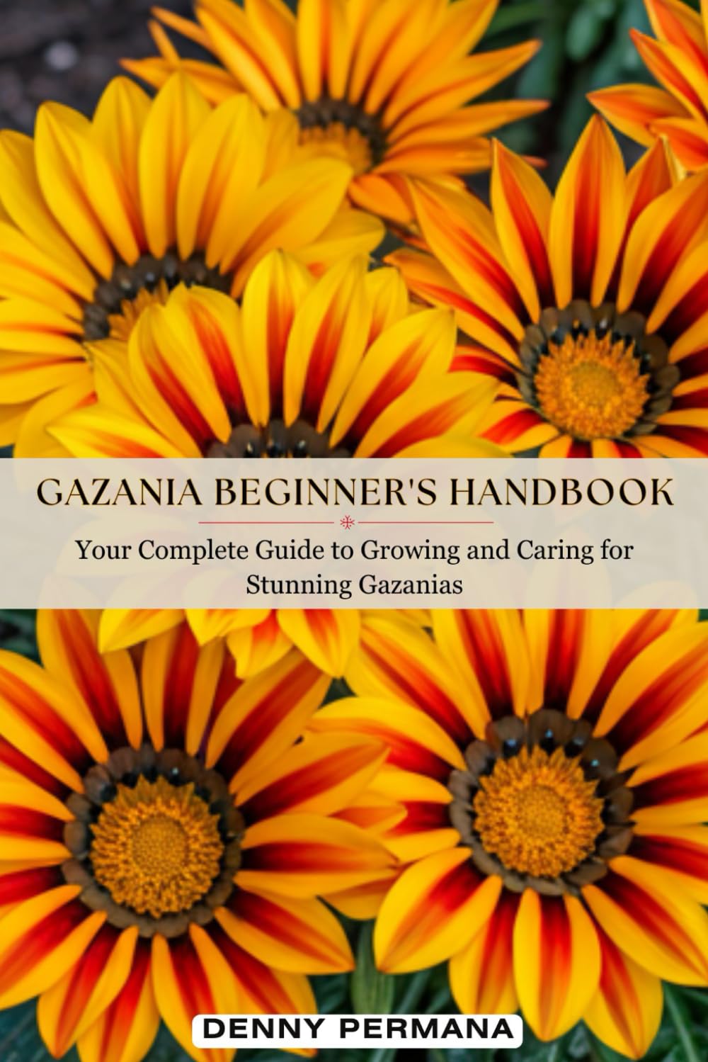 ler totalmente Gazania Beginner's Handbook: Your Complete Guide to Growing and Caring for Stunning Gazanias