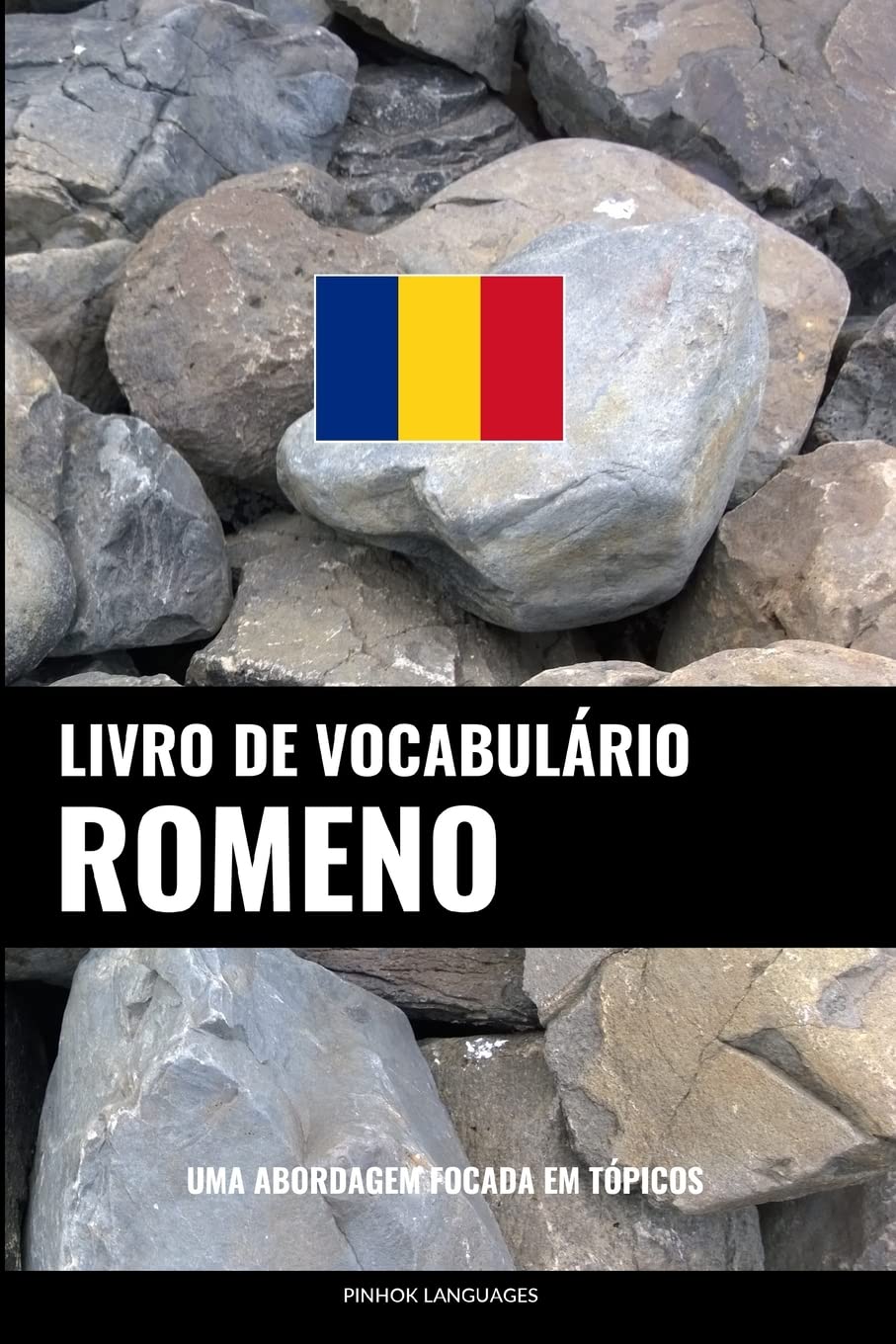ler totalmente Livro de Vocabulário Romeno: Uma Abordagem Focada Em Tópicos